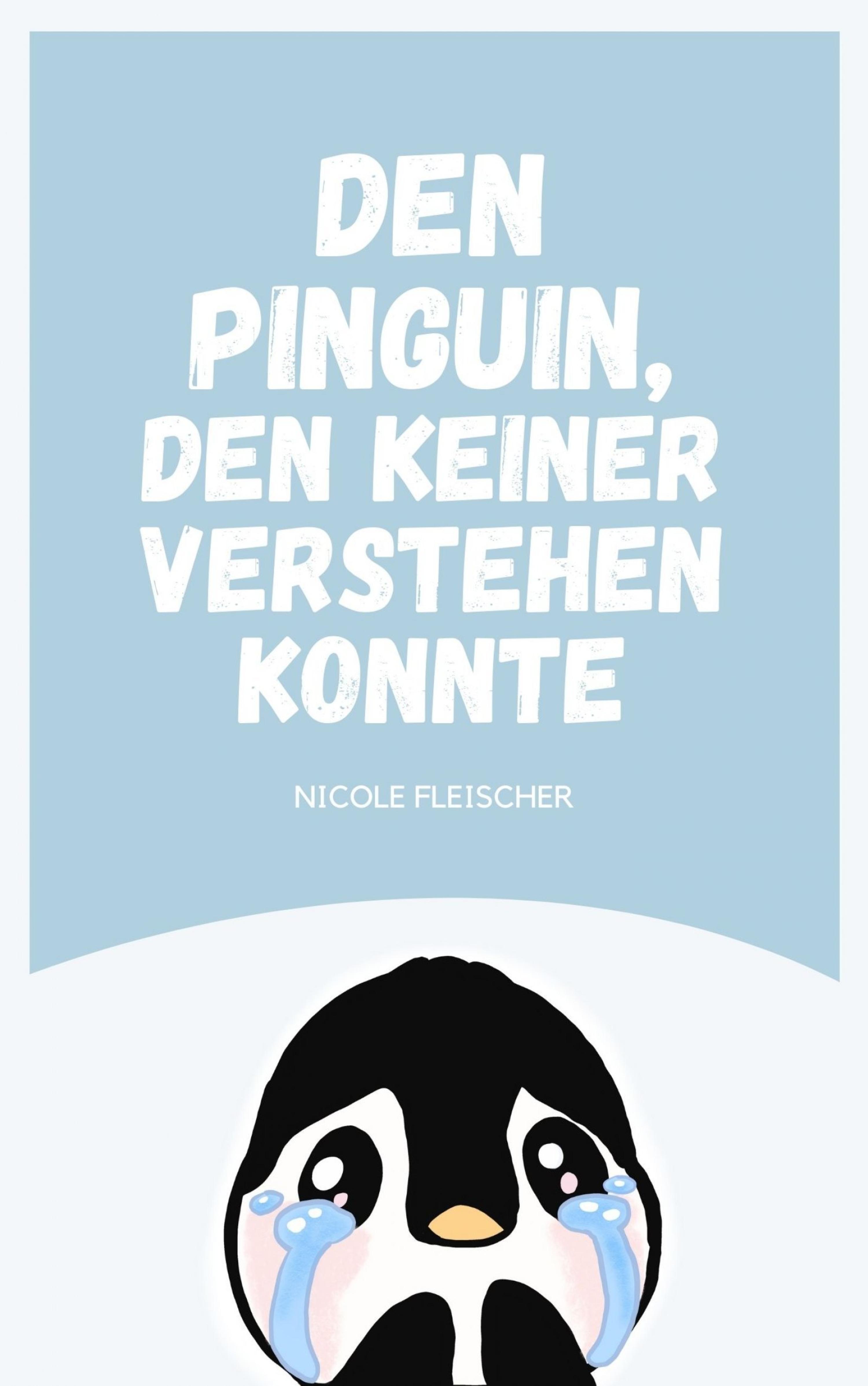 Обложка книги «Den Pinguin, den keiner verstehen konnte»