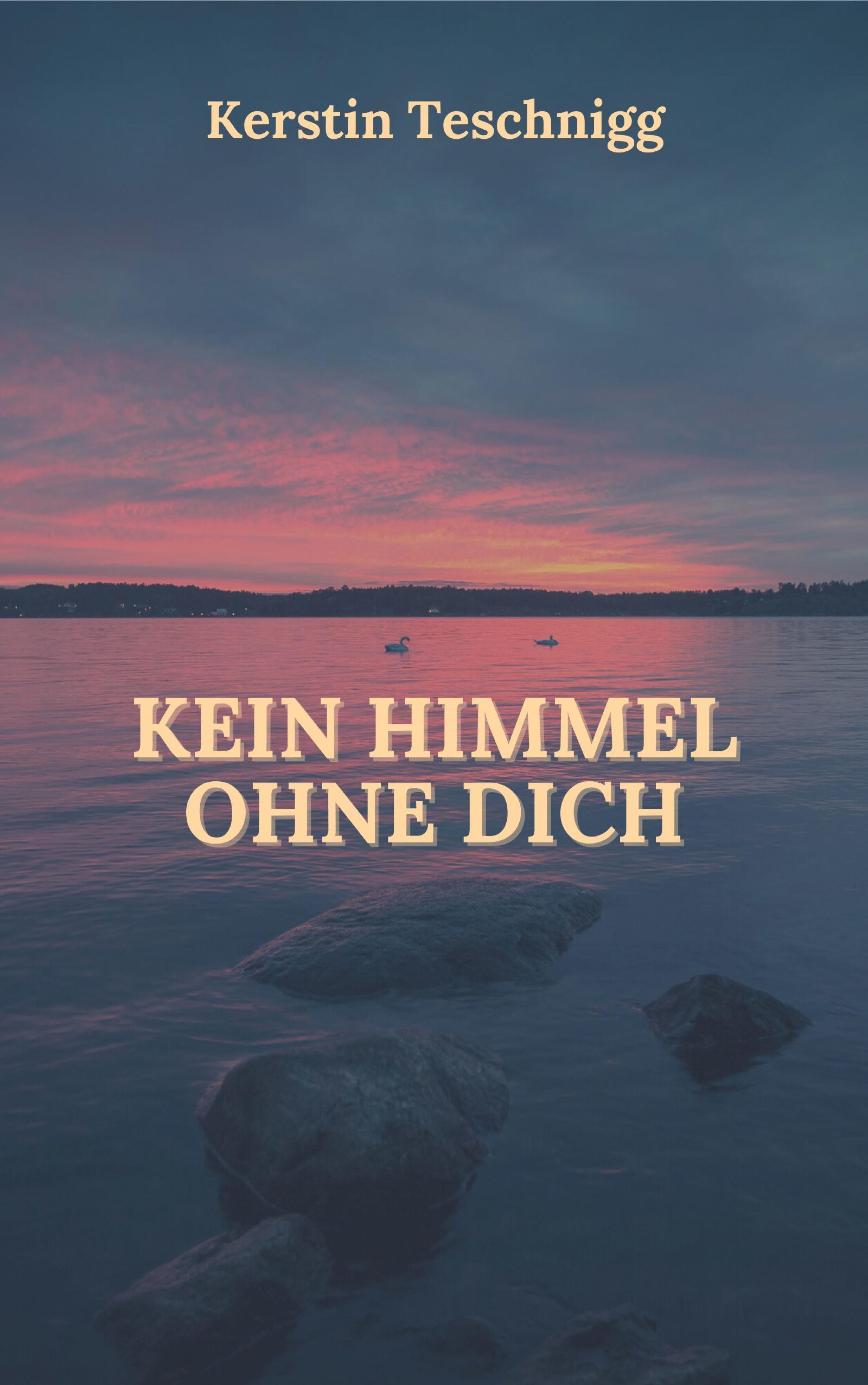 Обложка книги «Kein Himmel ohne dich»