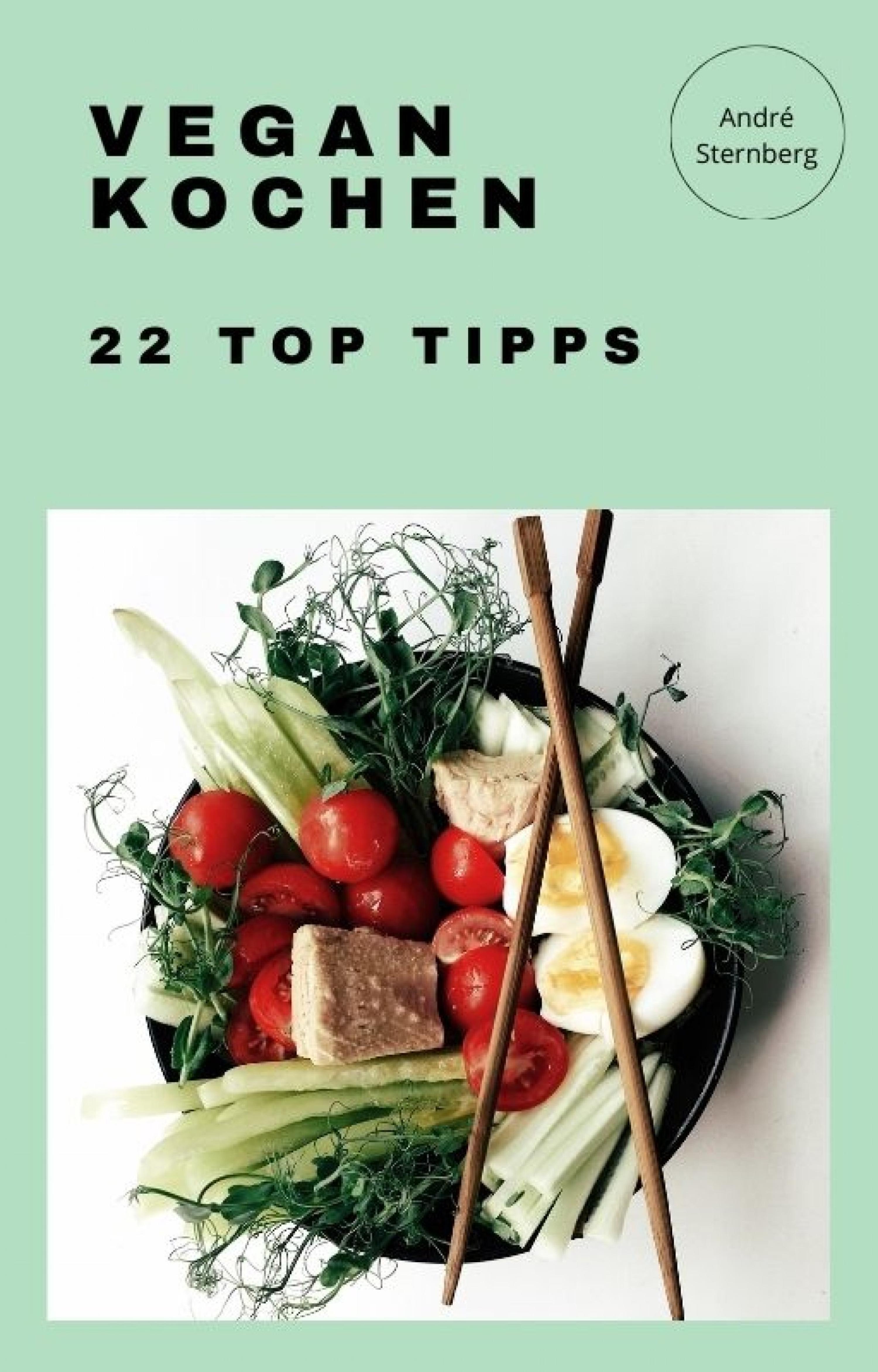 Обложка книги «Vegan Kochen - 22 Top Tipps»