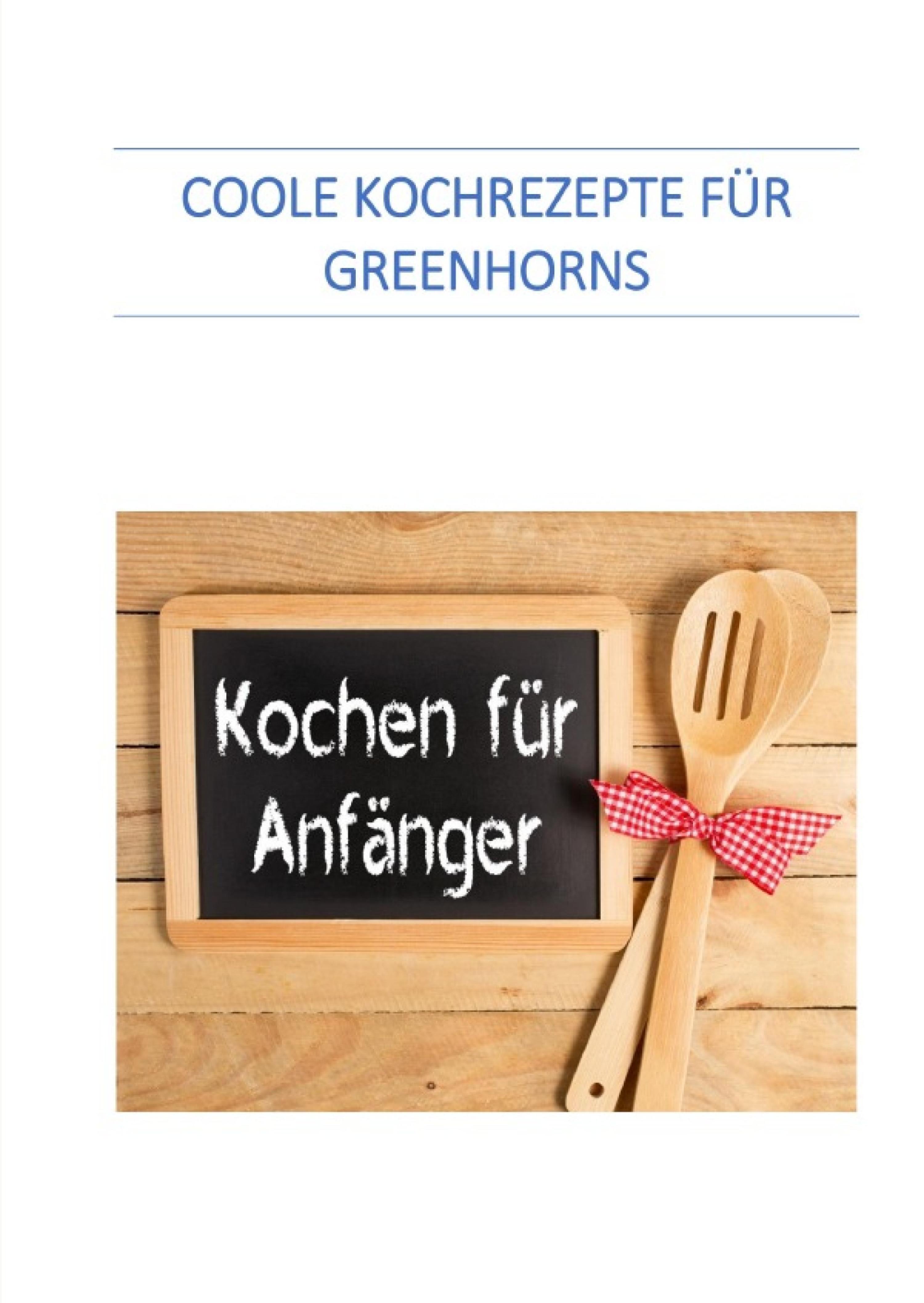 Обложка книги «Coole Kochrezepte für Greenhorns»