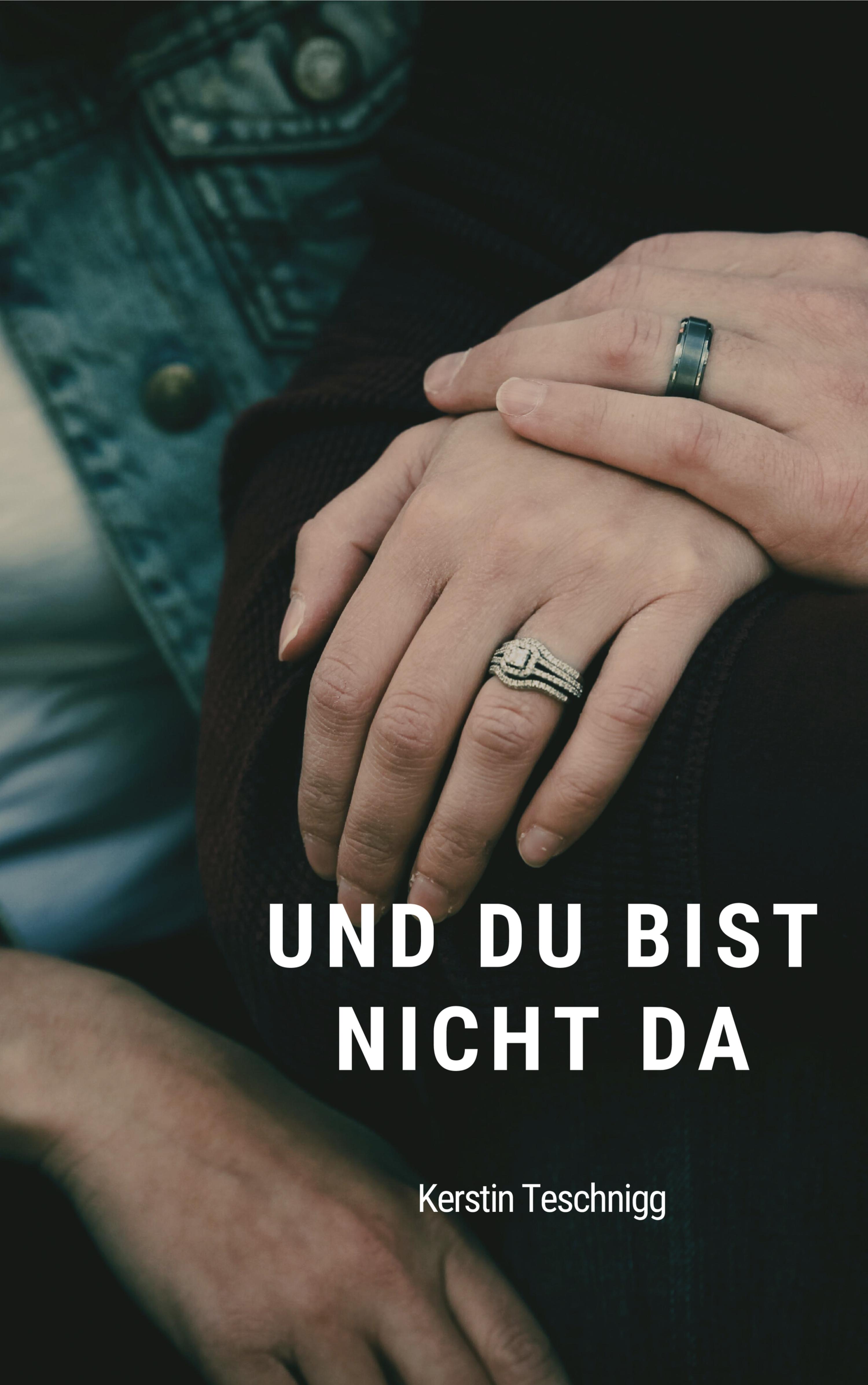 Обложка книги «Und du bist nicht da»