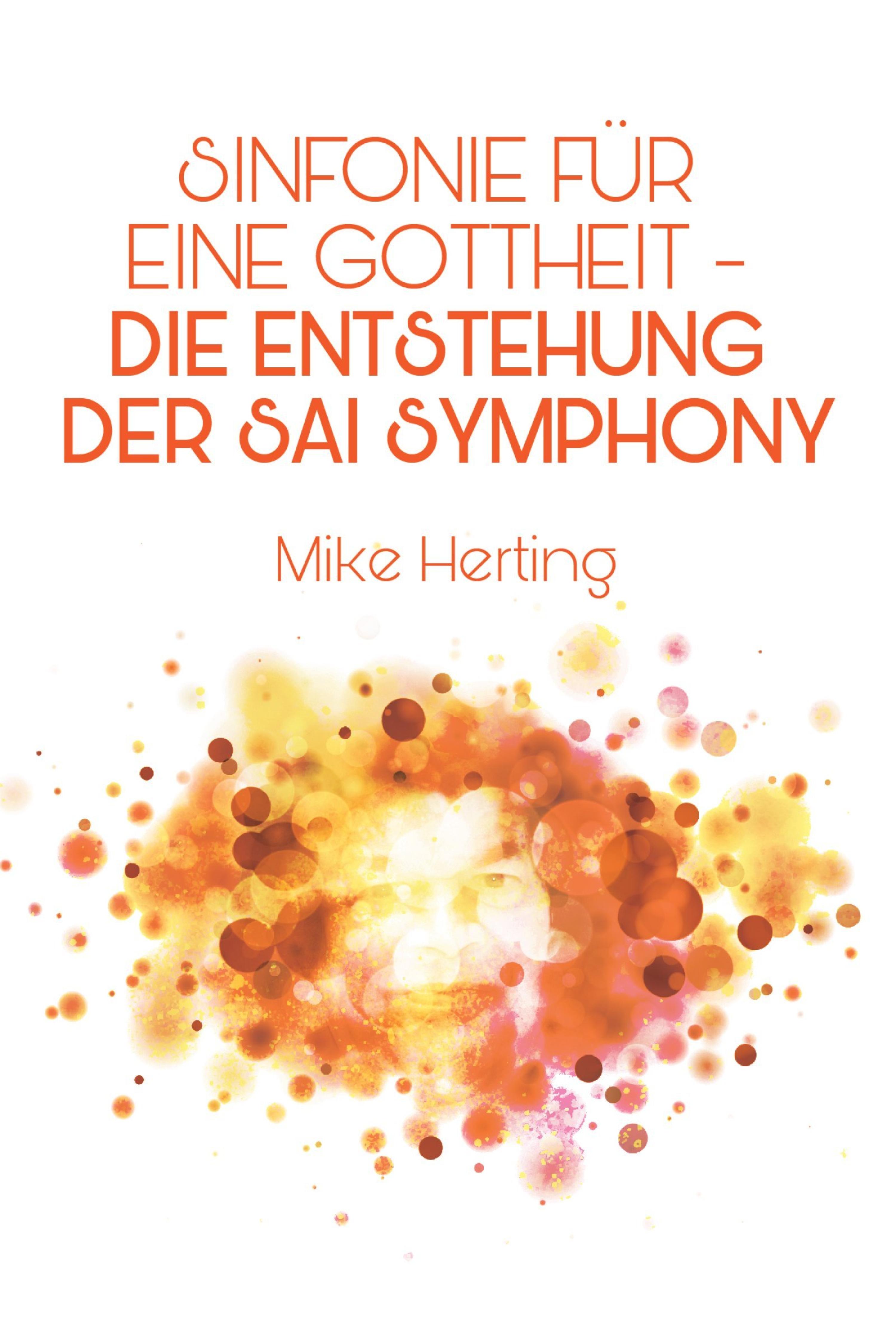 Обложка книги «Sinfonie für eine Gottheit - Die Entstehung der Sai Symphony»