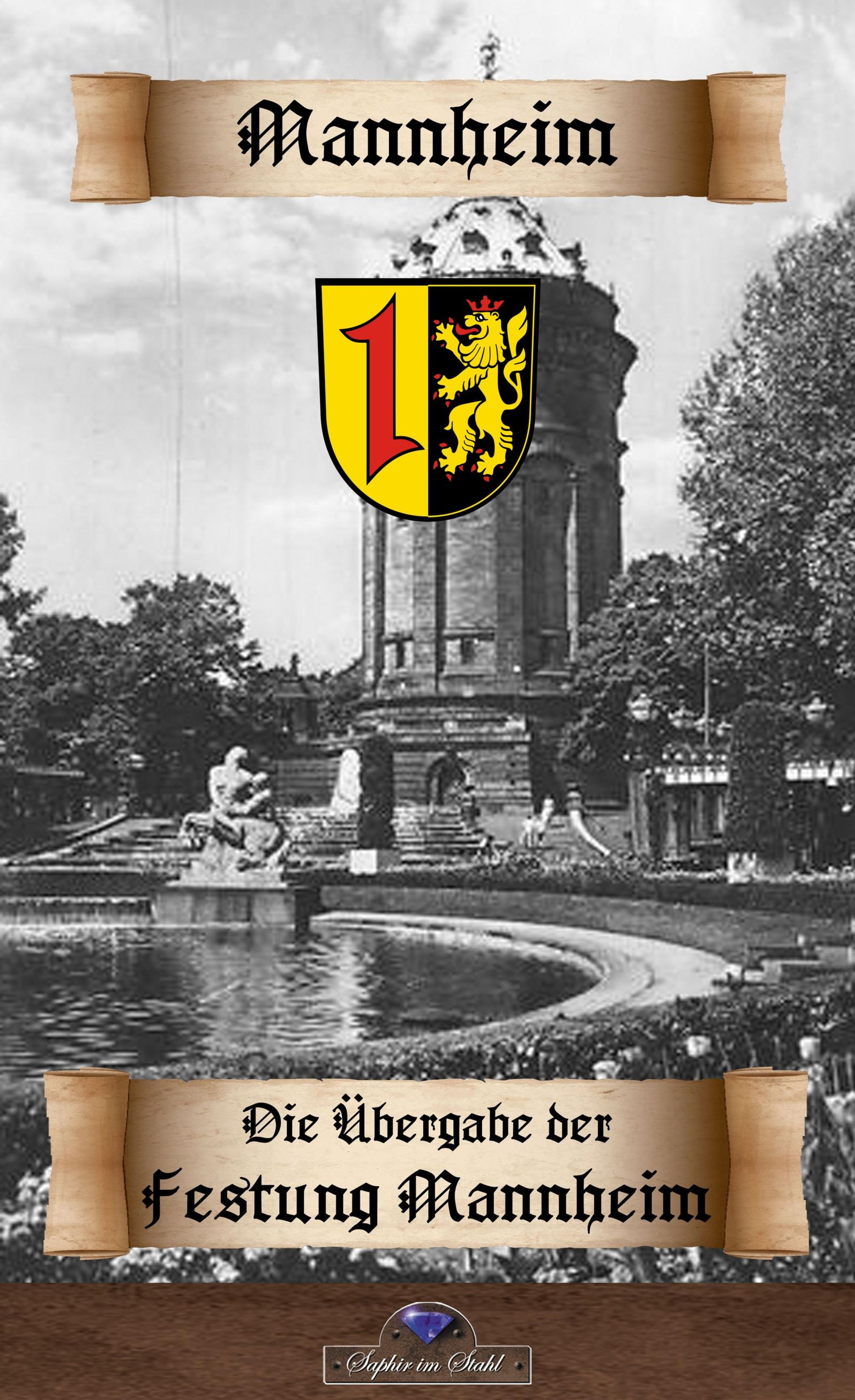 Обложка книги «Die Uebergabe der Festung Mannheim an die Franzosen»
