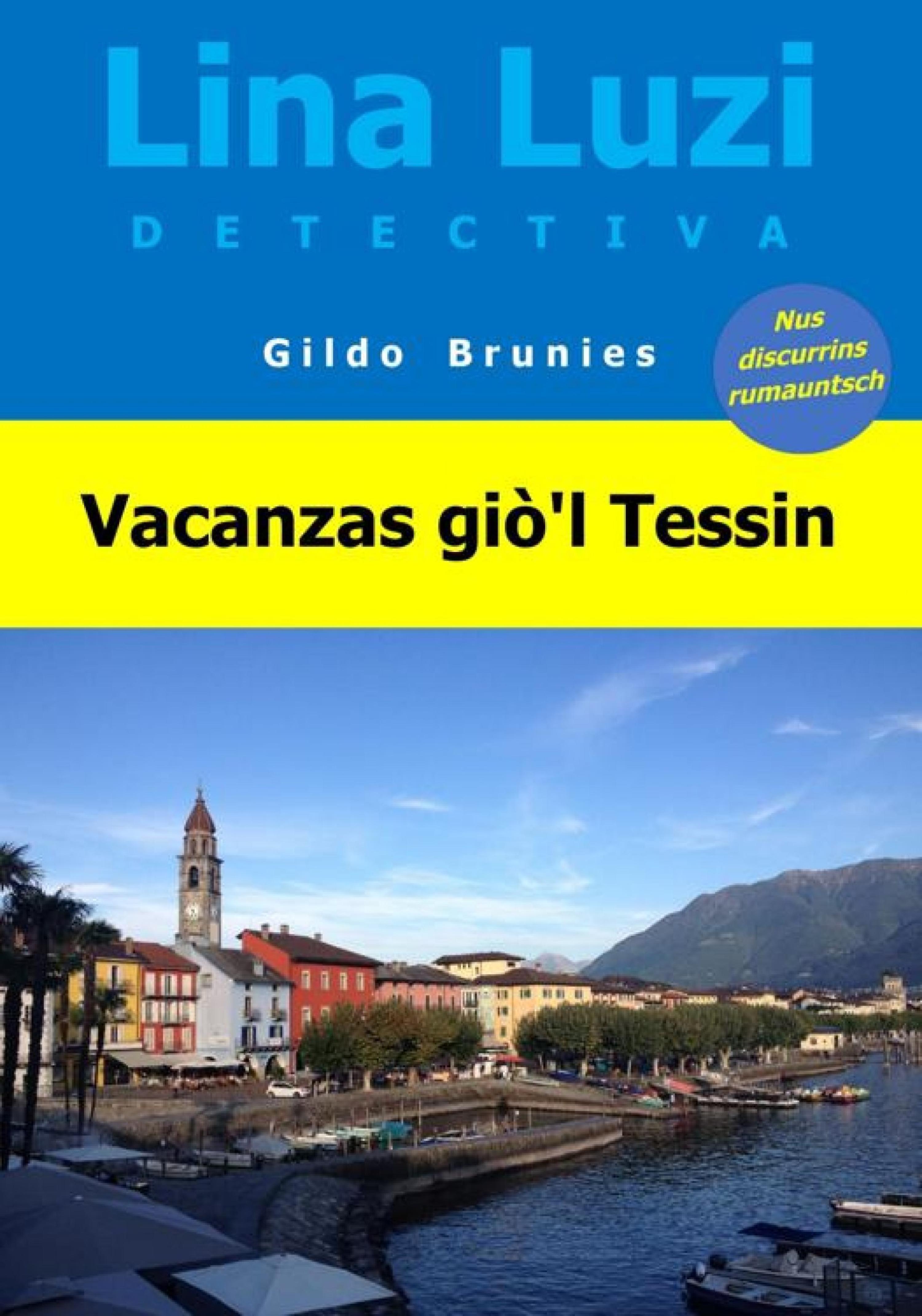 Обложка книги «Vacanzas giò'l Tessin»
