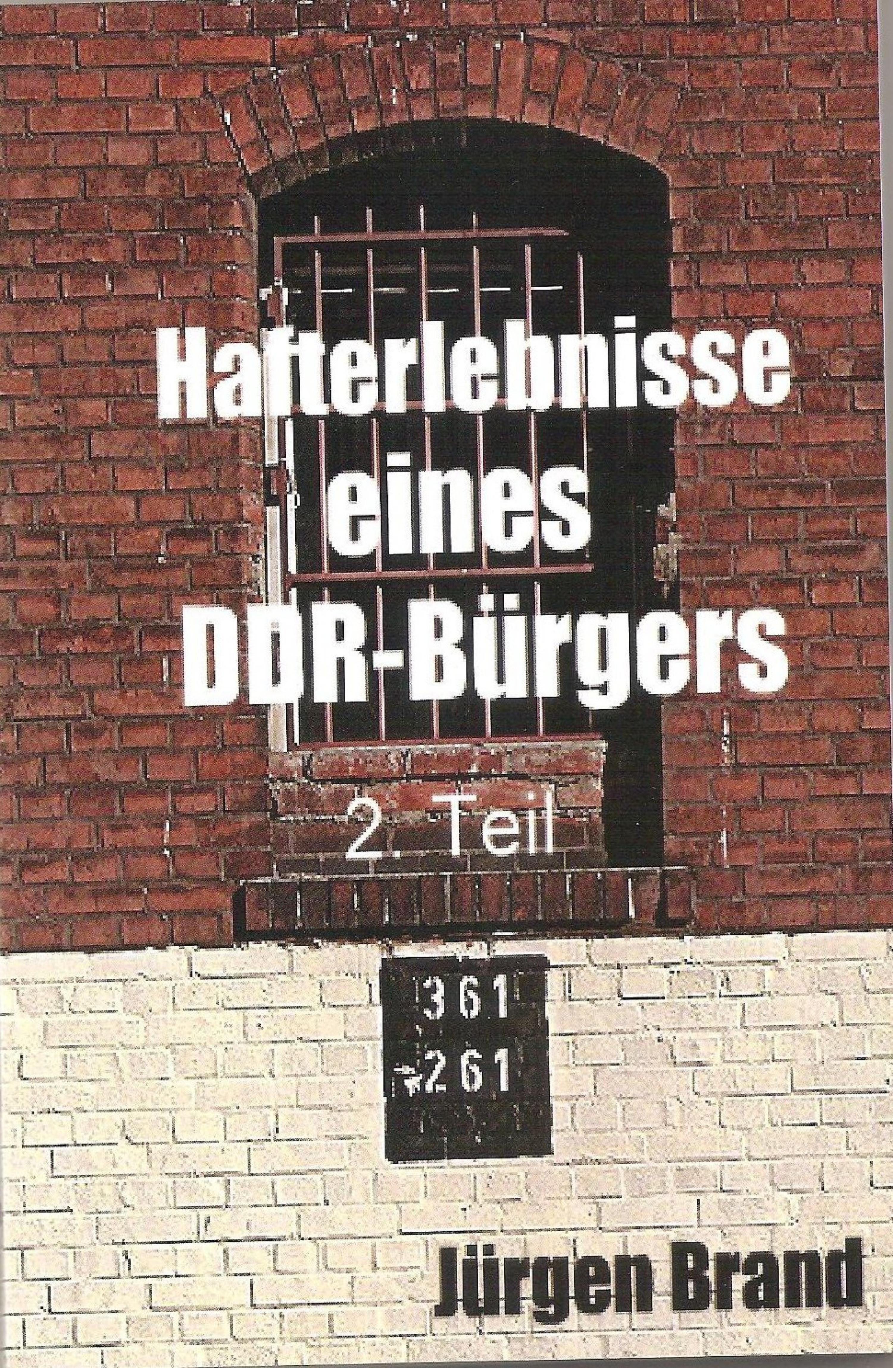 Обложка книги «Hafterlebnisse eines DDR-Bürgers 2. Teil»