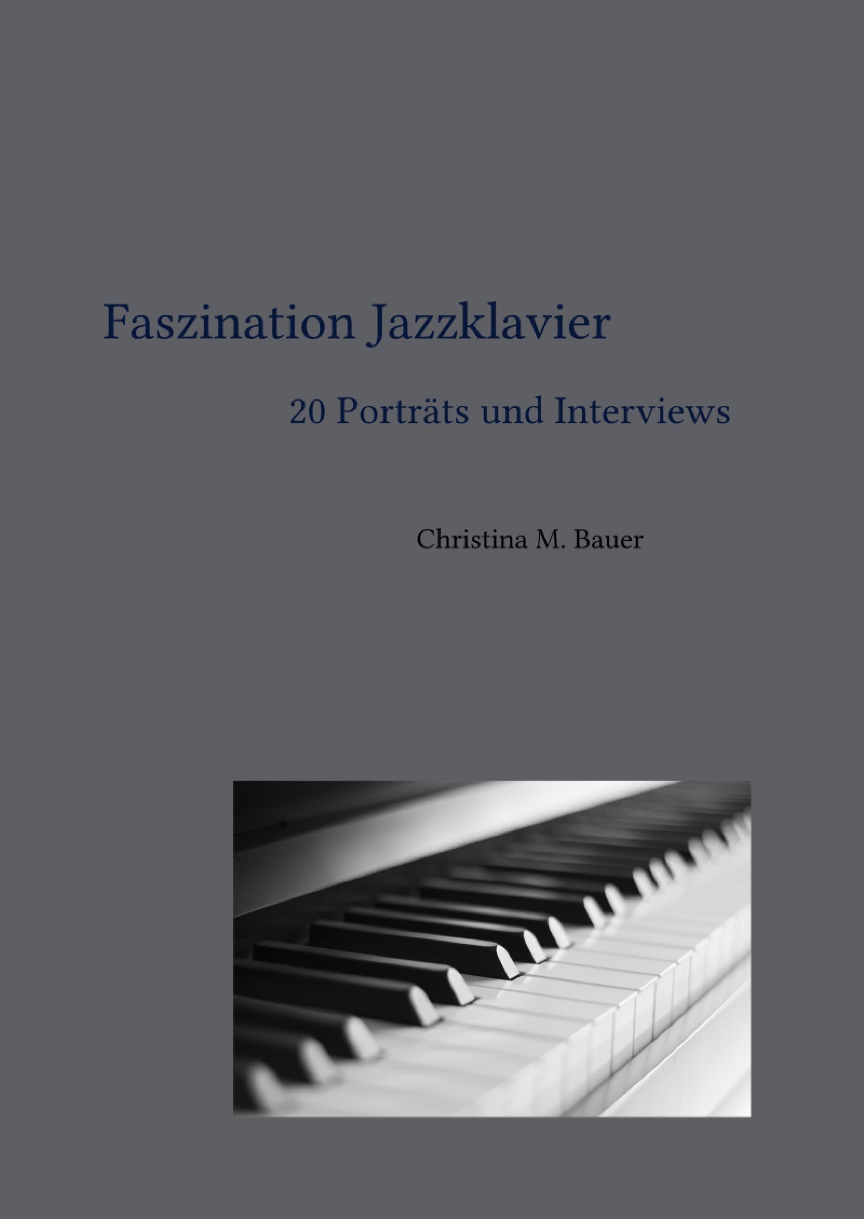 Обложка книги «Faszination Jazzklavier - 20 Porträts und Interviews»