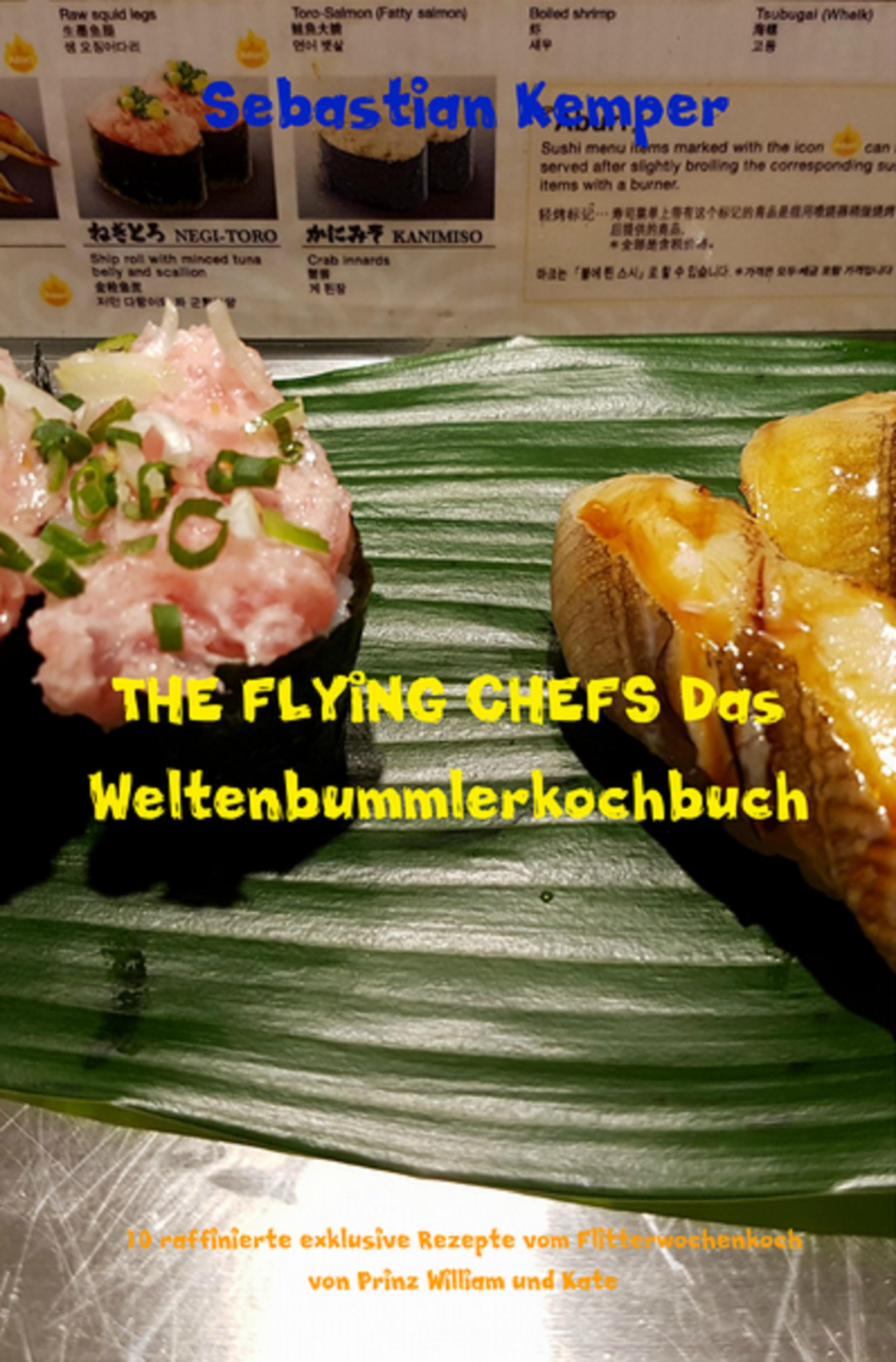 Обложка книги «THE FLYING CHEFS Das Weltenbummlerkochbuch»