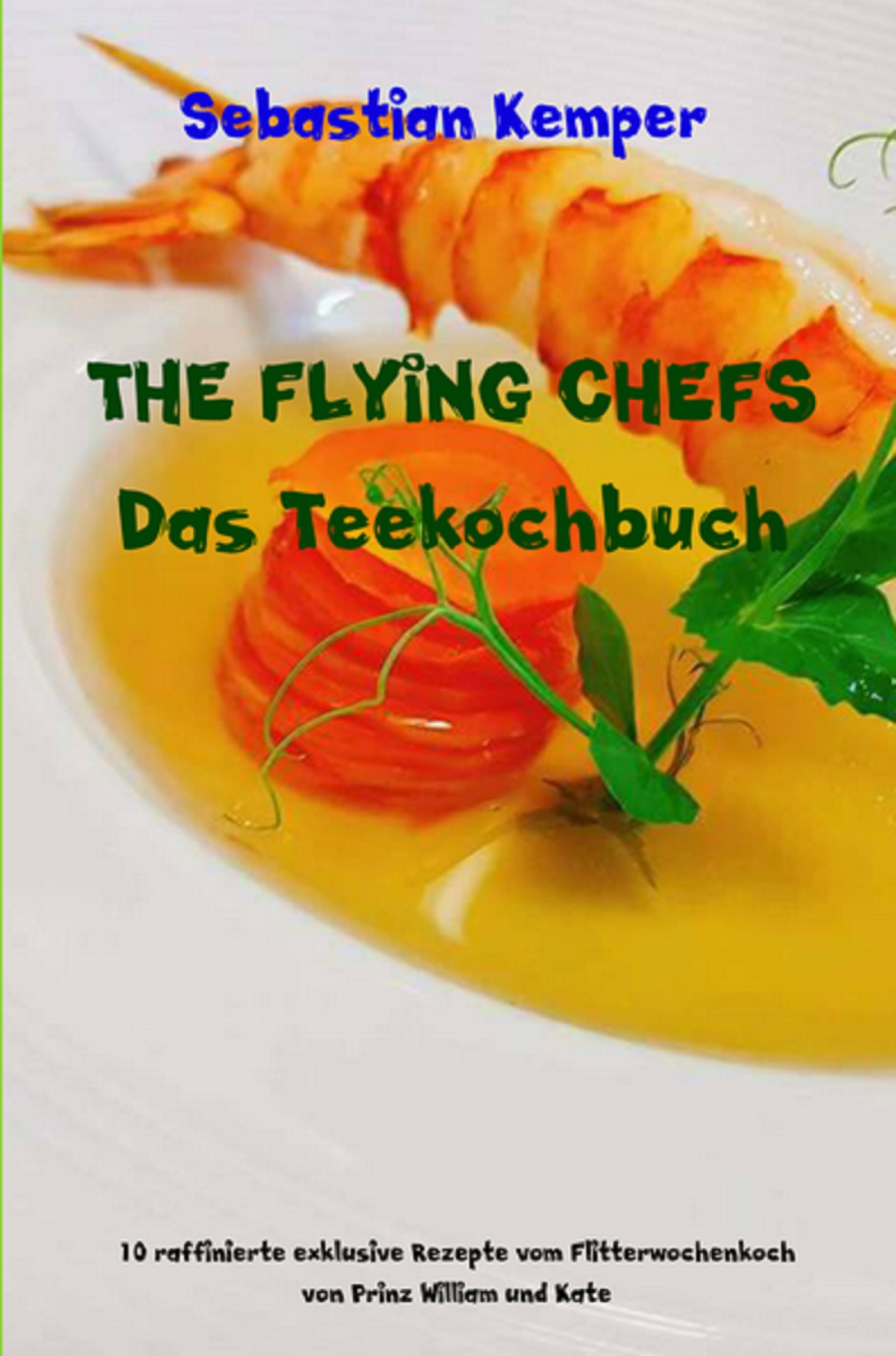 Обложка книги «THE FLYING CHEFS Das Teekochbuch»