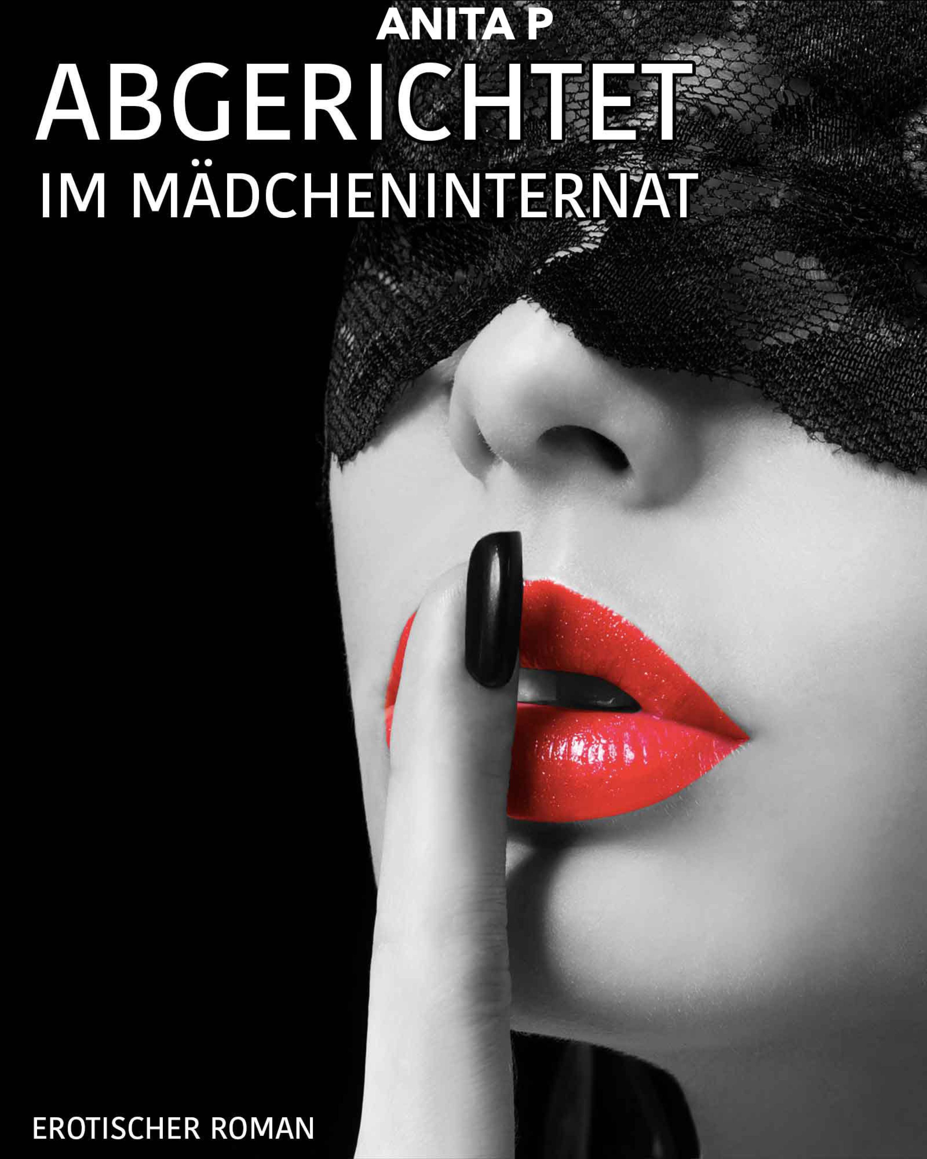 Обложка книги «Abgerichtet im Mädcheninternat»