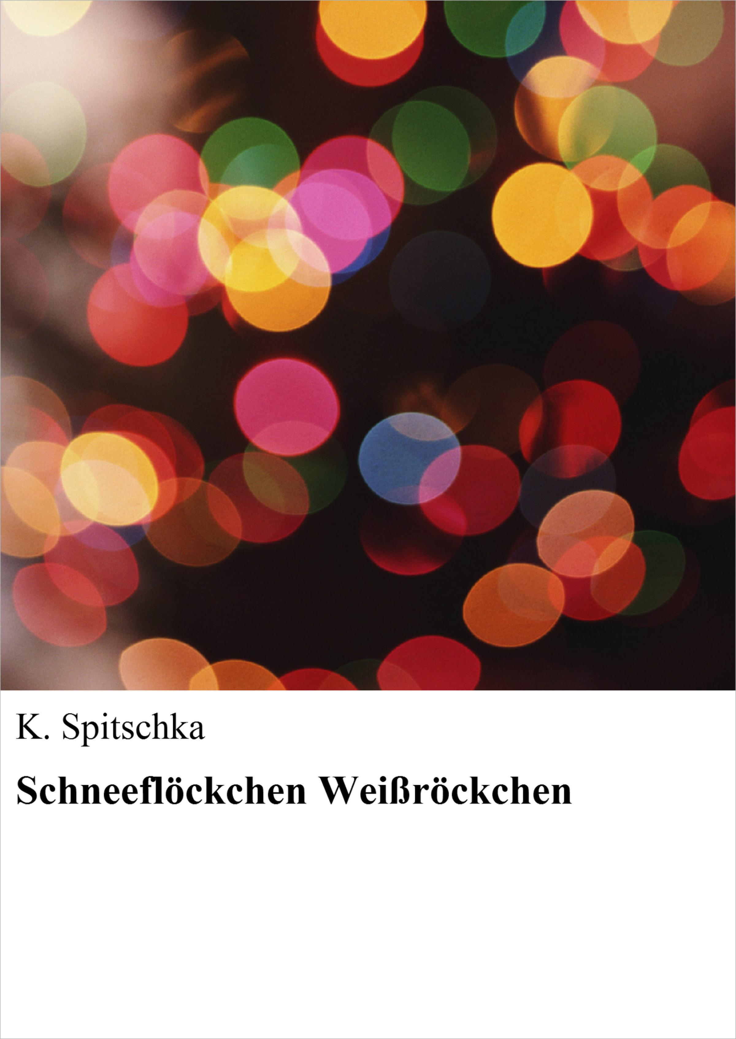Обложка книги «Schneeflöckchen Weißröckchen»