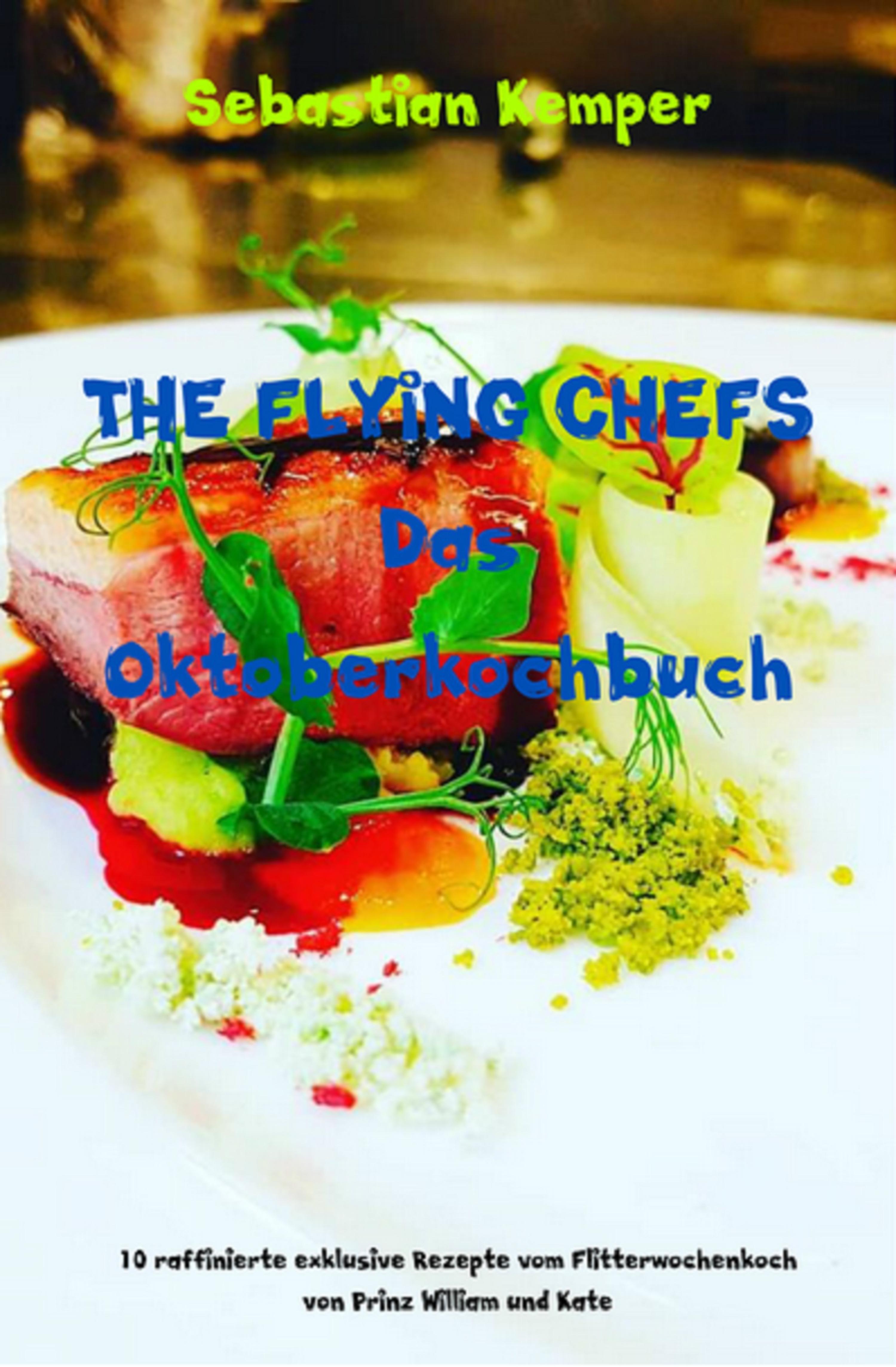 Обложка книги «THE FLYING CHEFS Das Oktoberkochbuch»