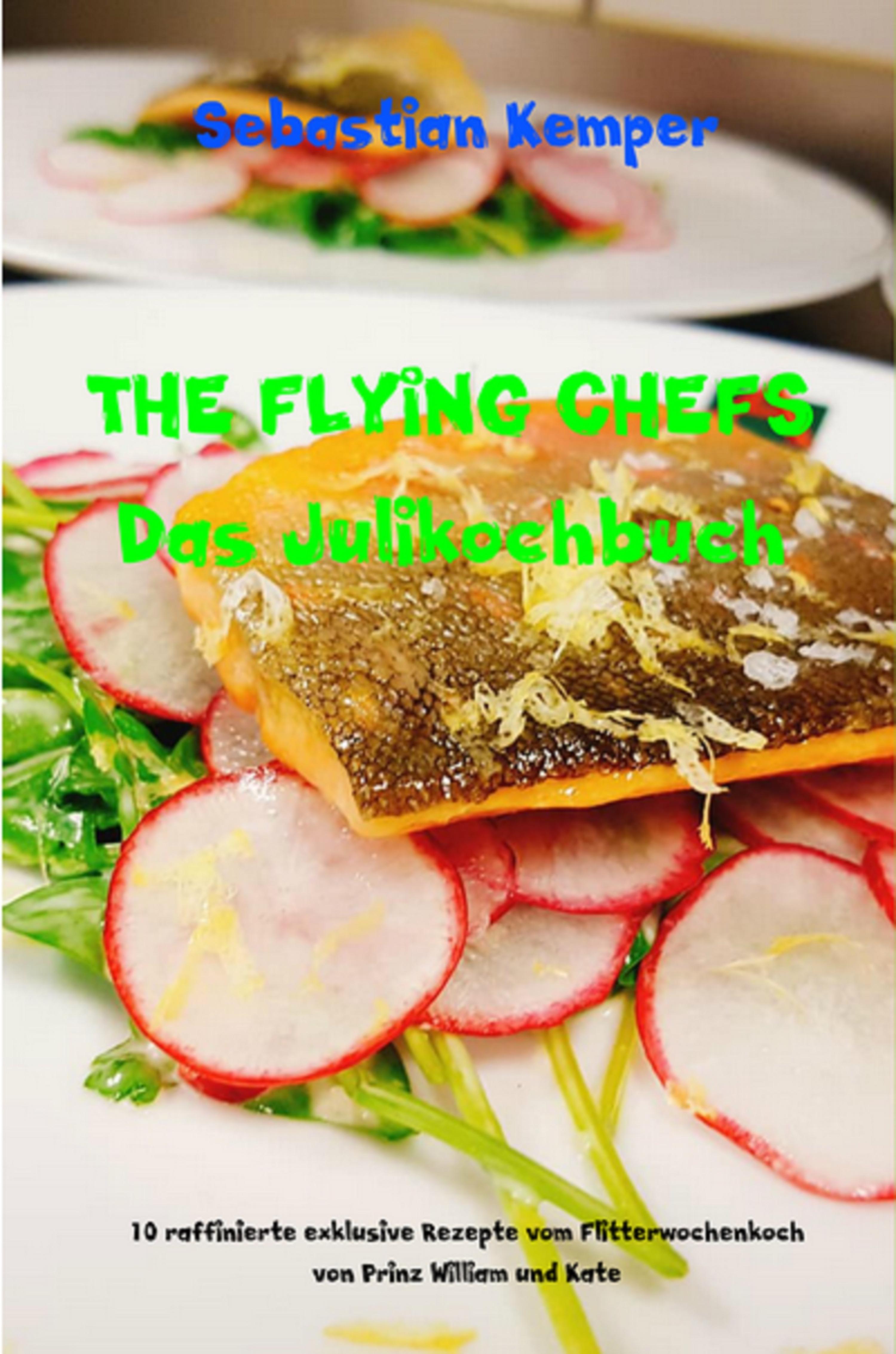 Обложка книги «THE FLYING CHEFS Das Julikochbuch»