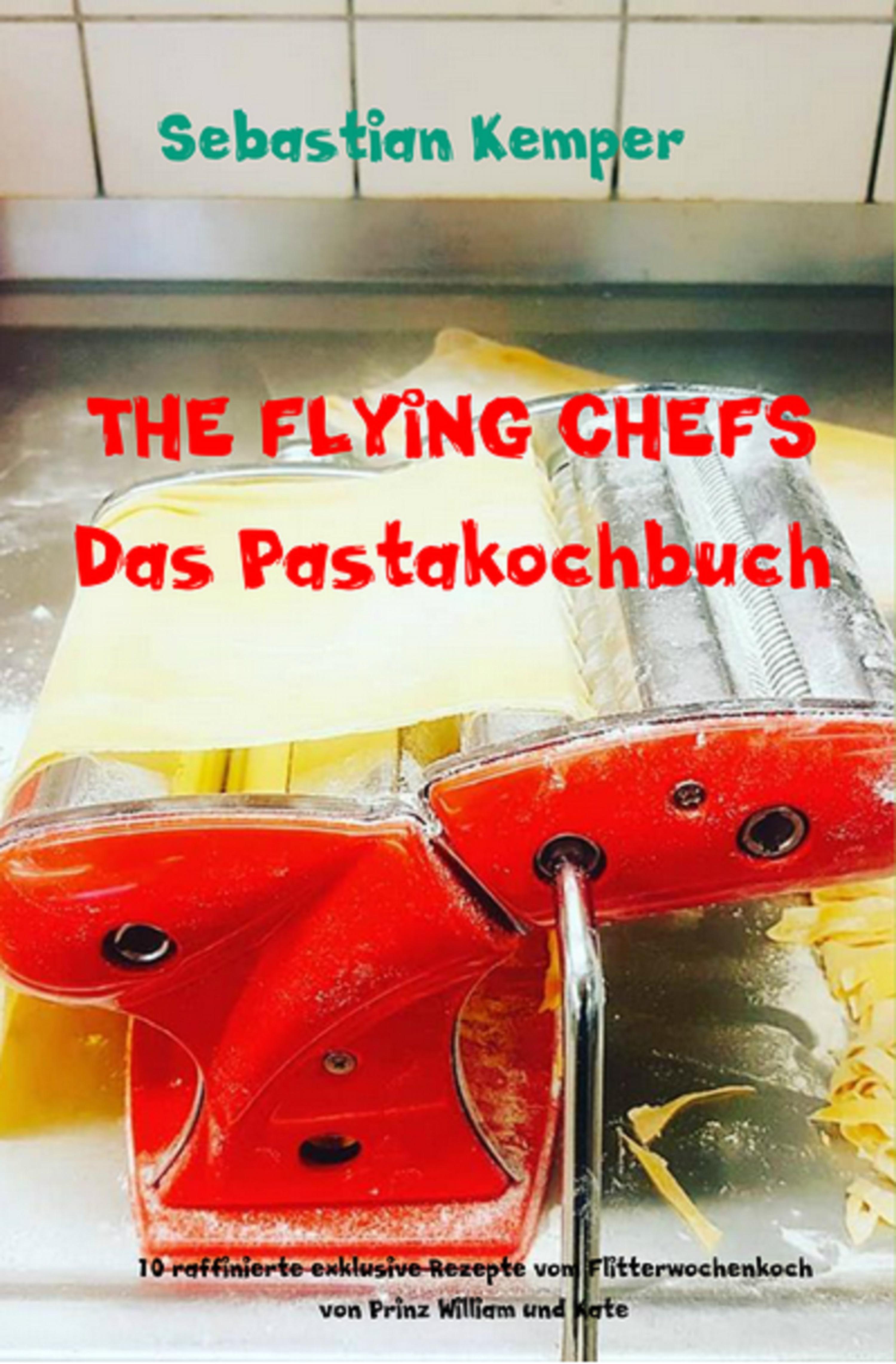 Обложка книги «THE FLYING CHEFS Das Pastakochbuch»