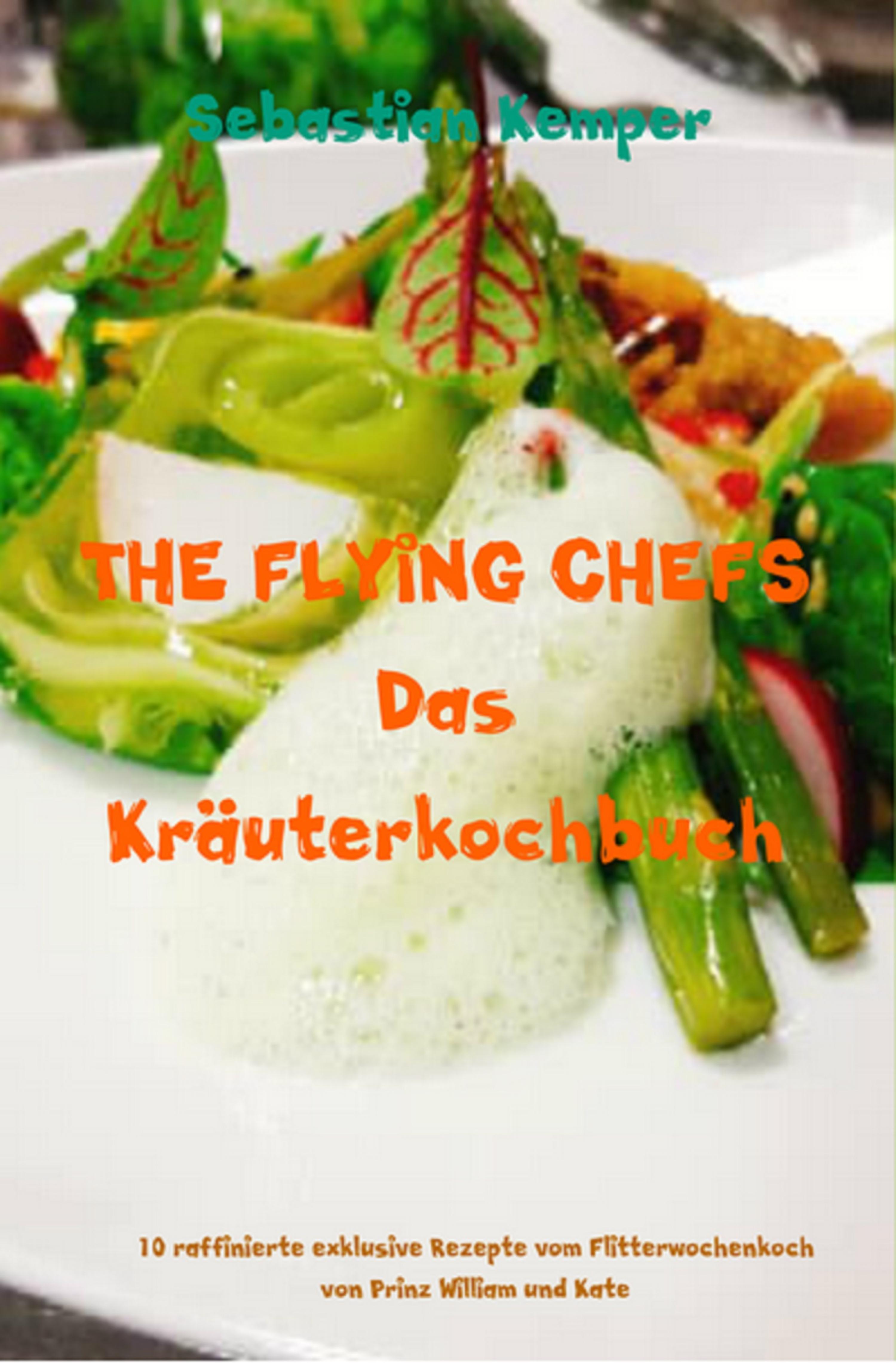 Обложка книги «THE FLYING CHEFS Das Kräuterkochbuch»