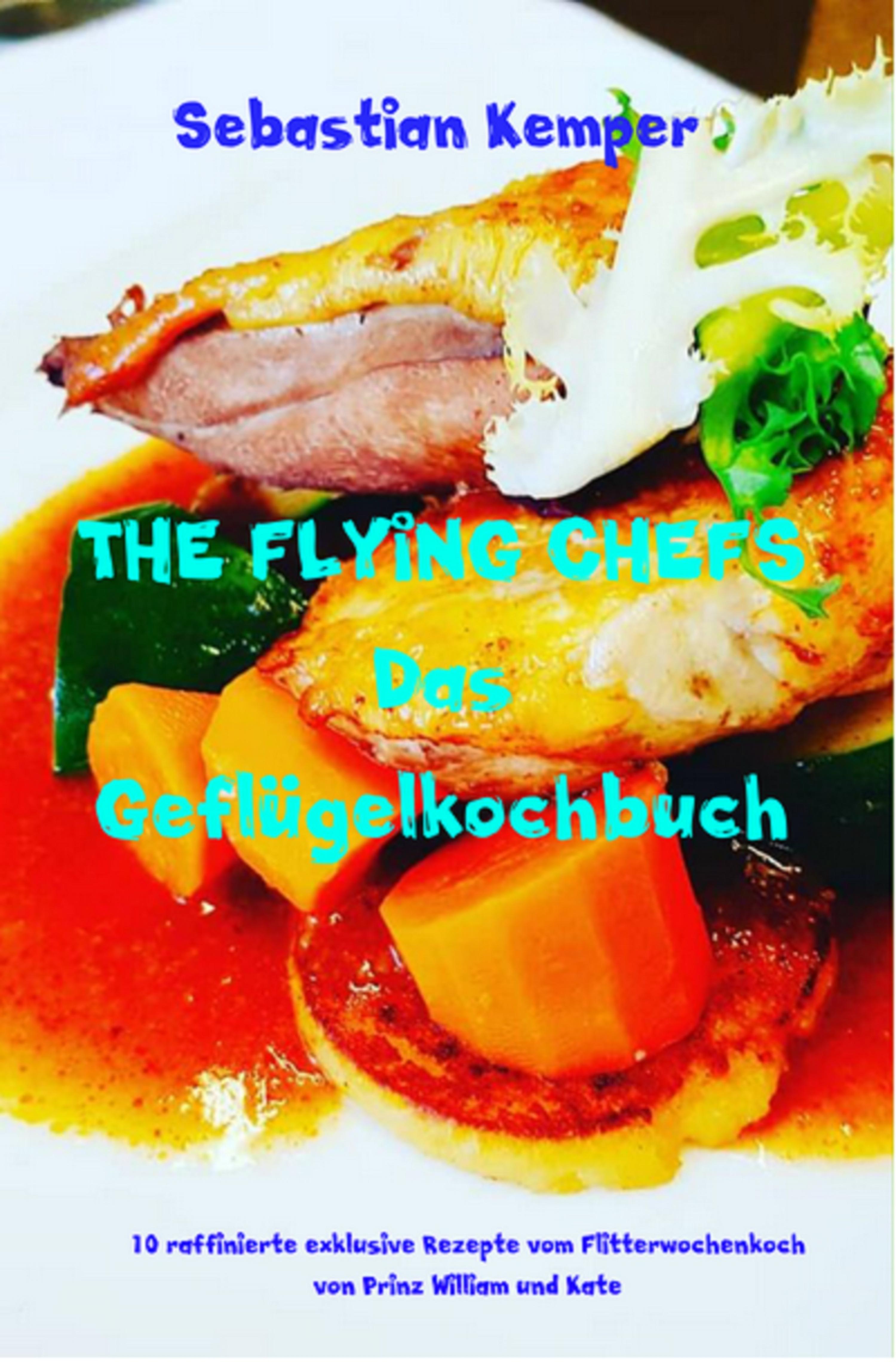 Обложка книги «THE FLYING CHEFS Das Geflügelkochbuch»