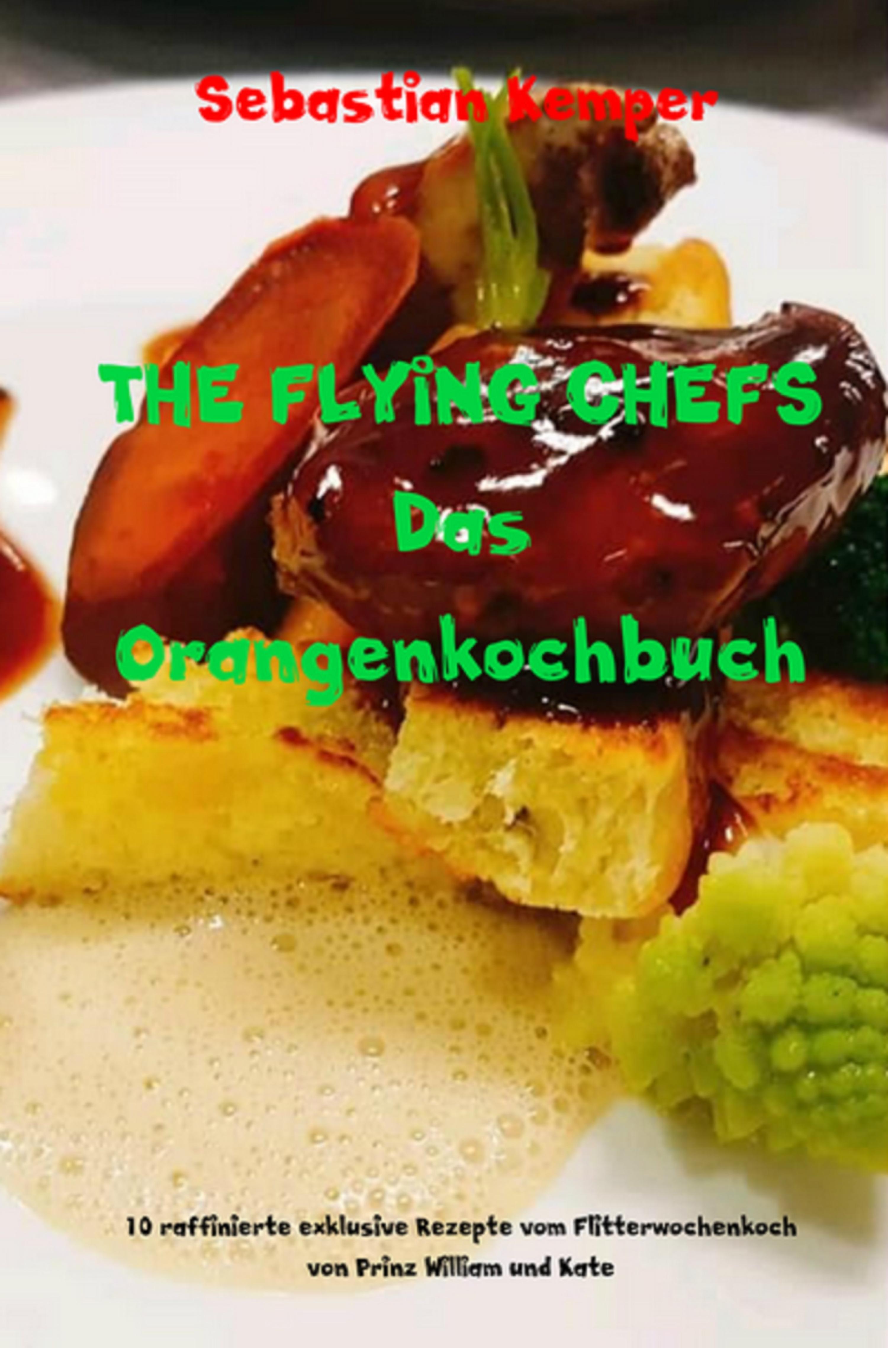 Обложка книги «THE FLYING CHEFS Das Orangenkochbuch»