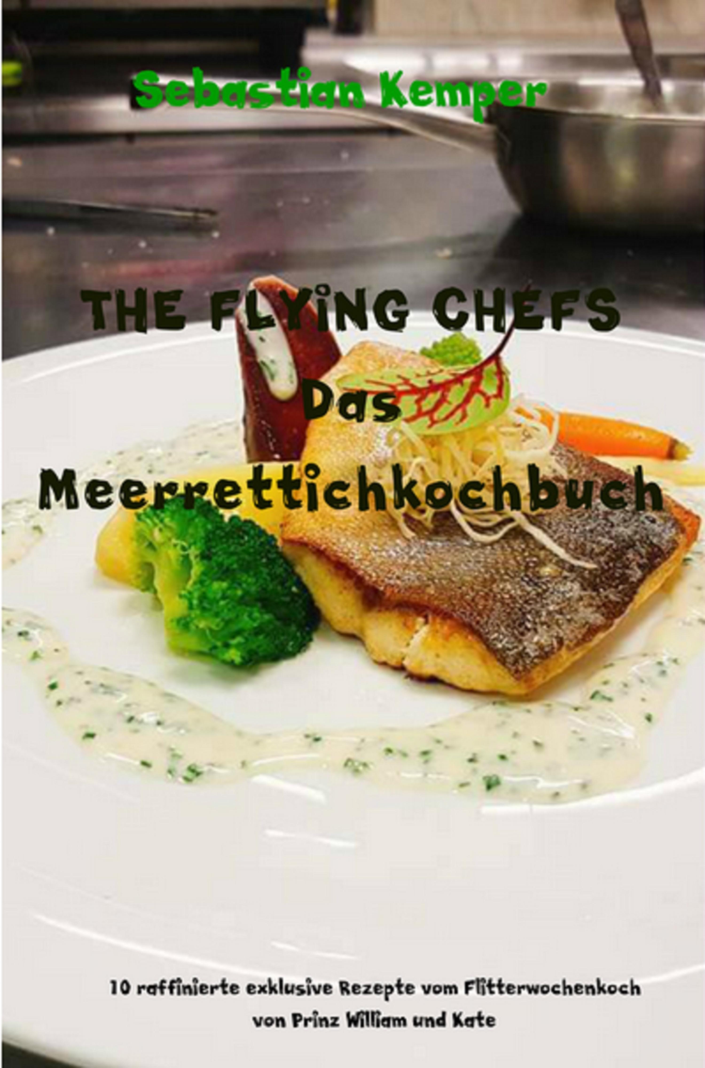 Обложка книги «THE FLYING CHEFS Das Meerrettichkochbuch»