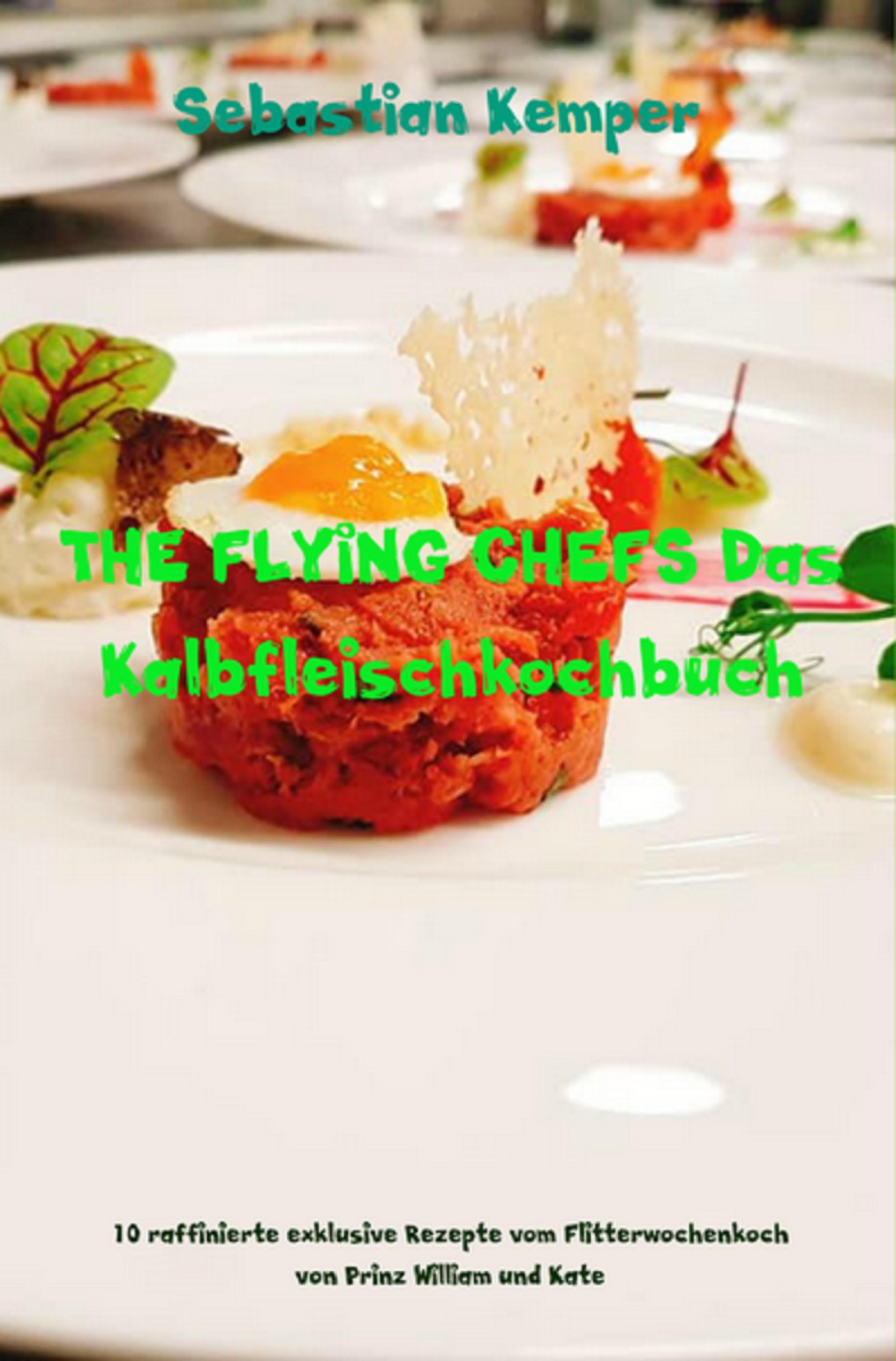 Обложка книги «THE FLYING CHEFS Das Kalbfleischkochbuch»