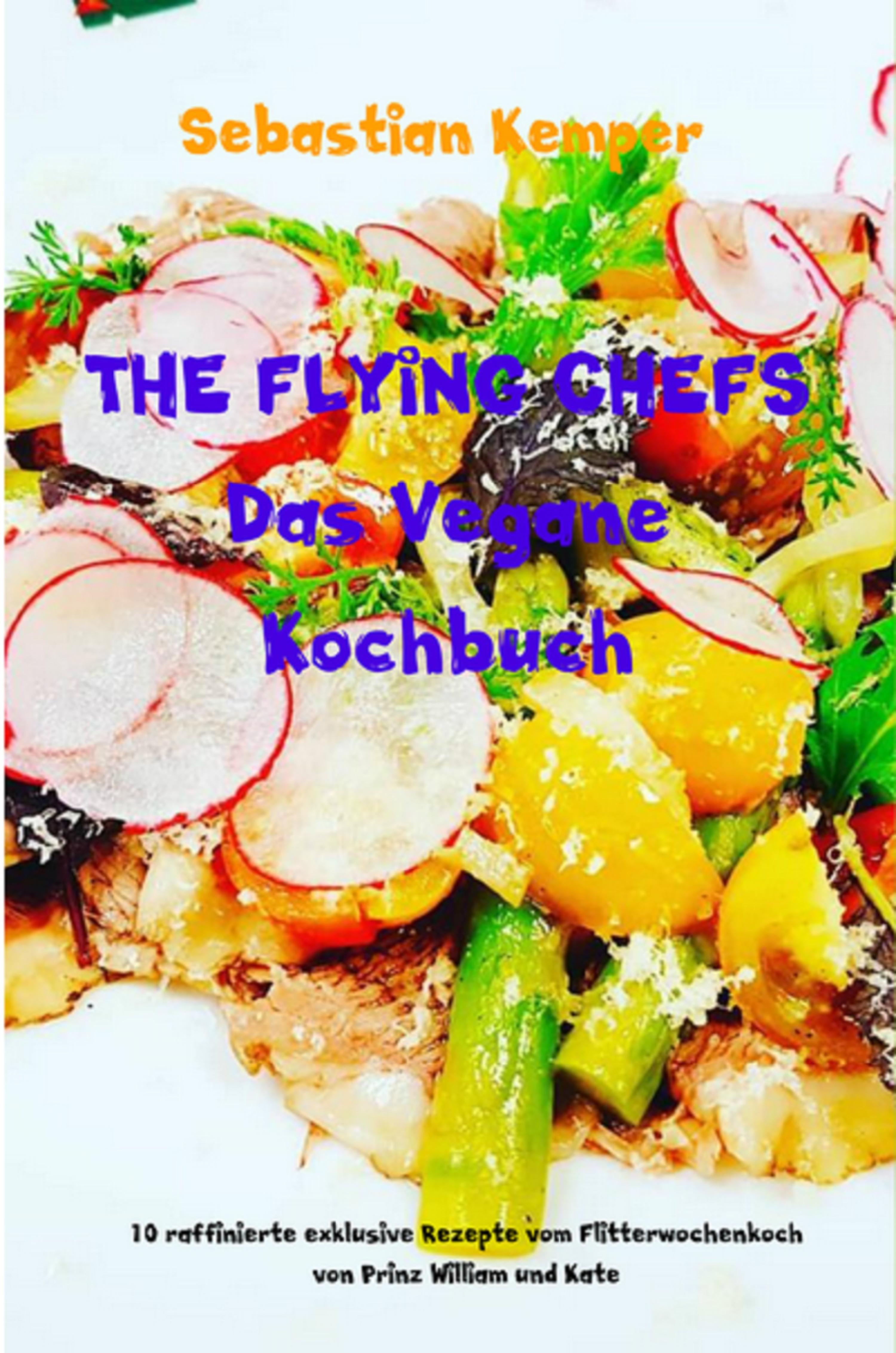 Обложка книги «THE FLYING CHEFS Das Vegane Kochbuch»