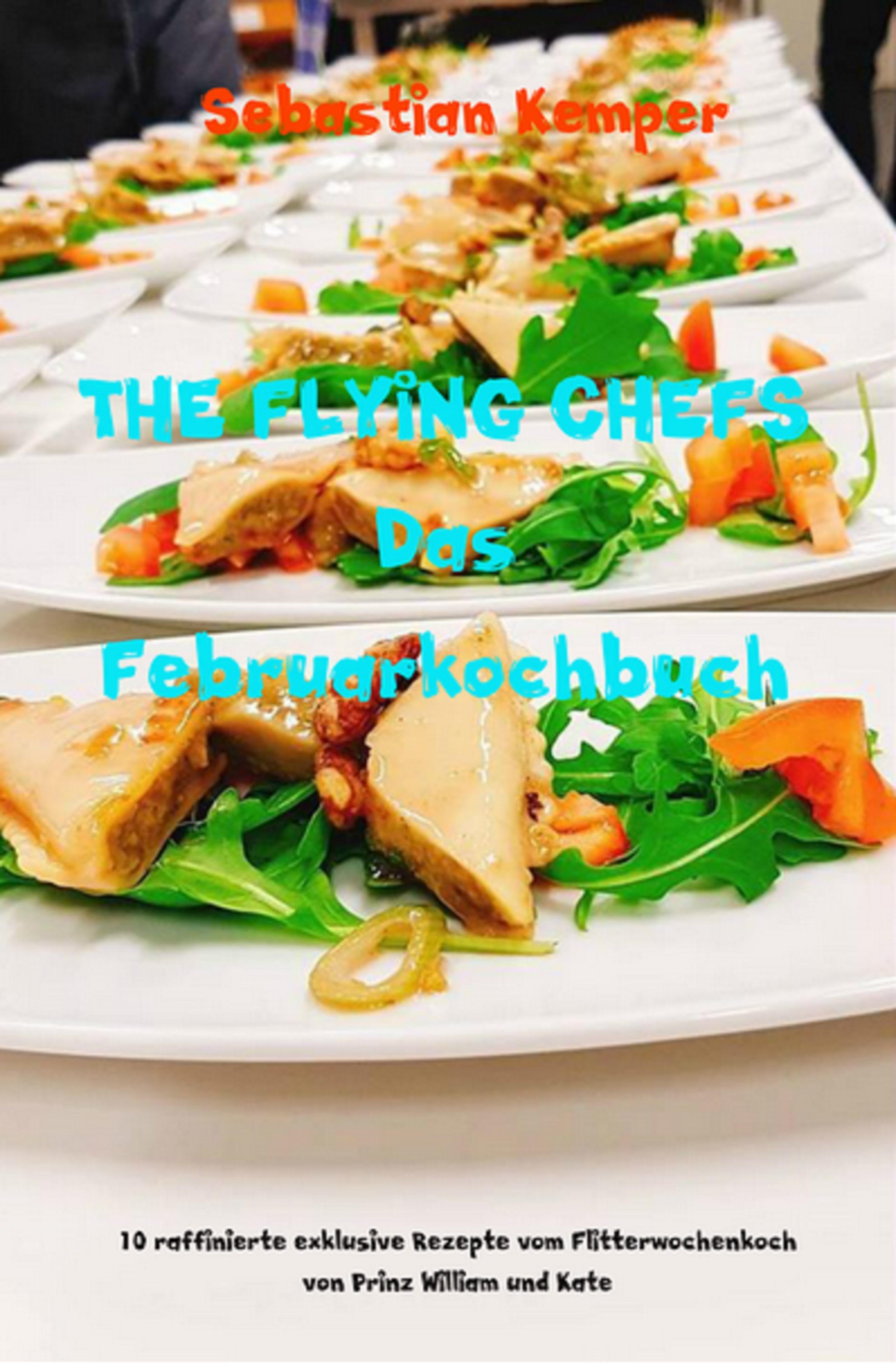 Обложка книги «THE FLYING CHEFS Das Februarkochbuch»
