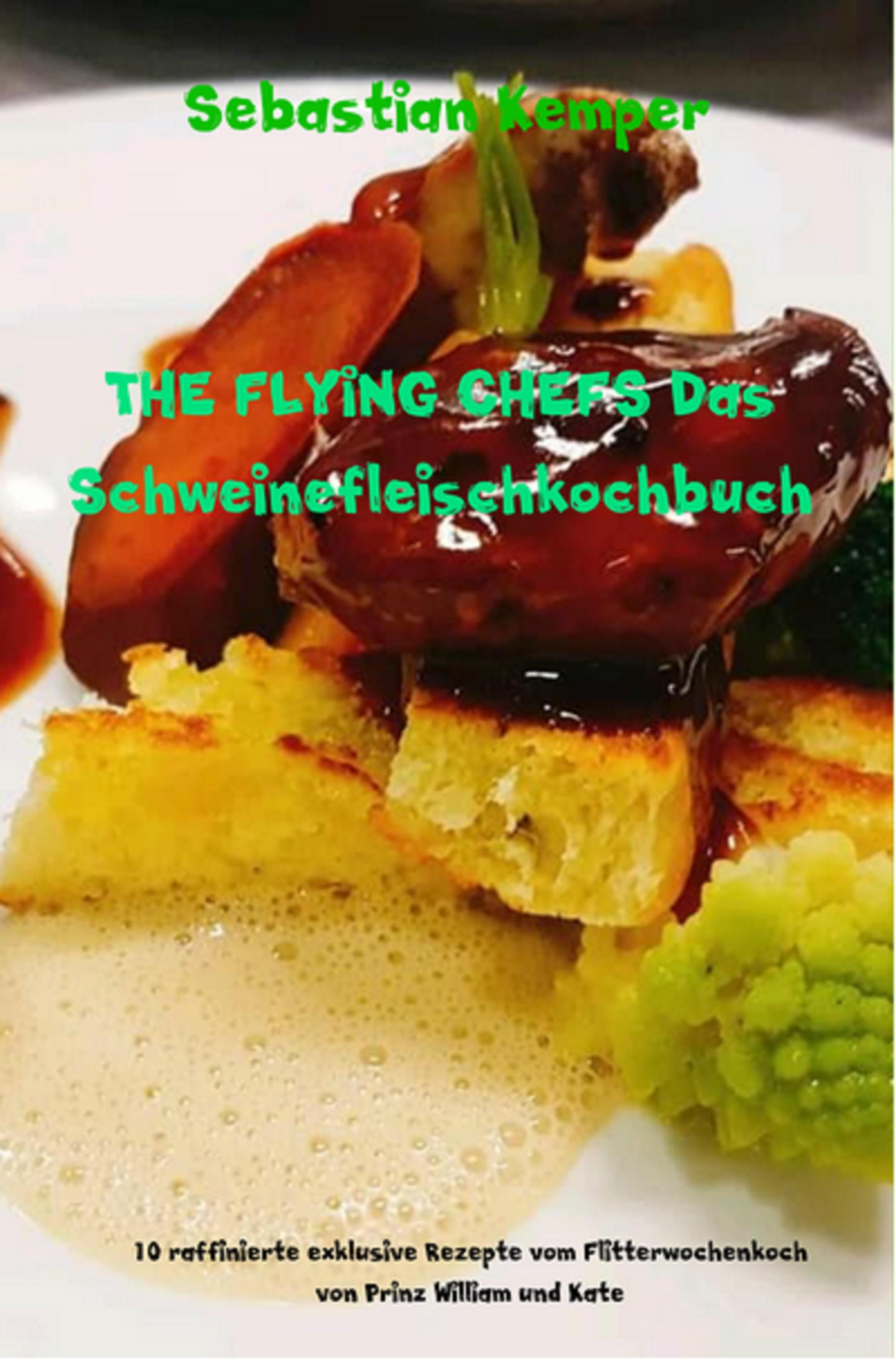 Обложка книги «THE FLYING CHEFS Das Schweinefleischkochbuch»