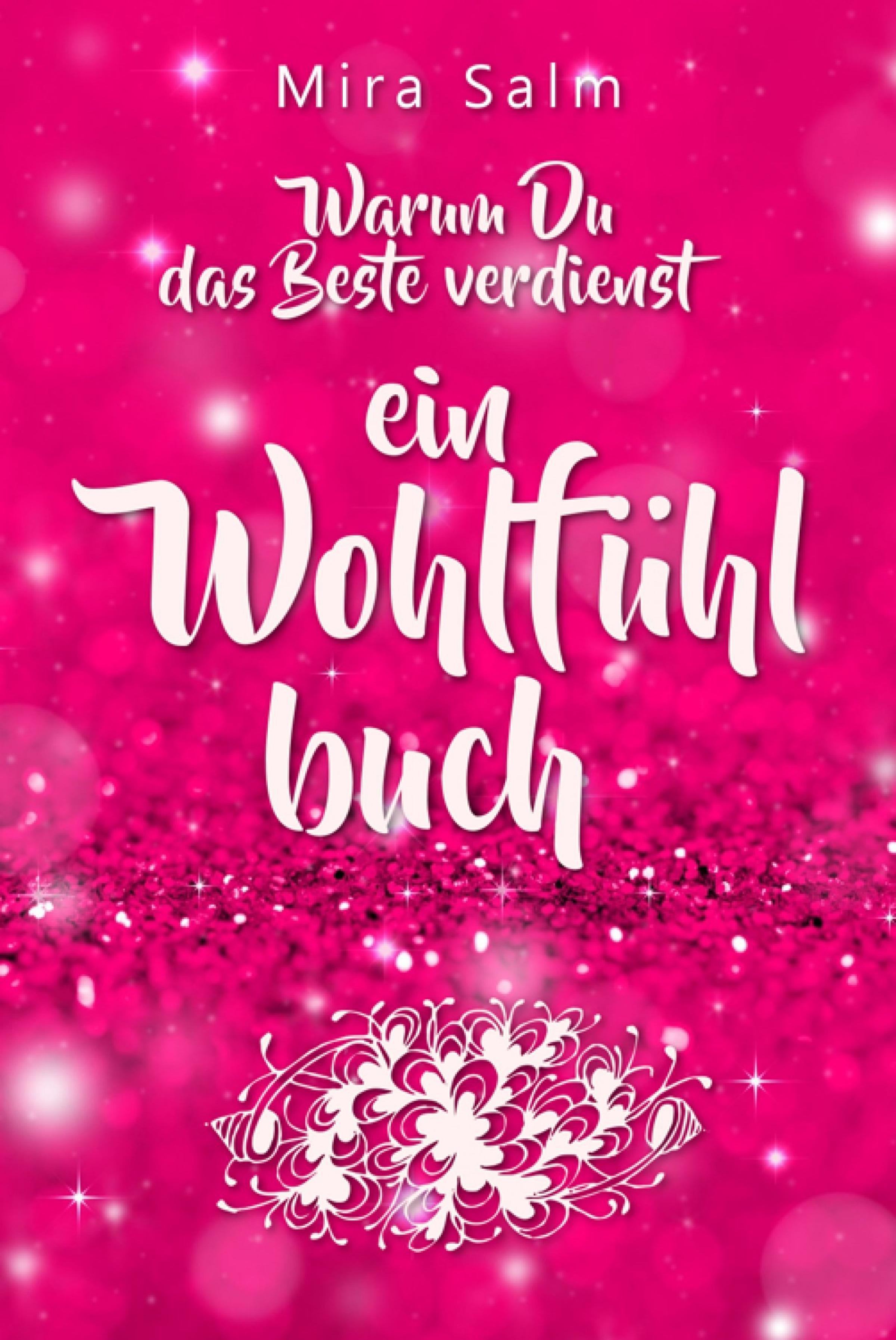 Обложка книги «Selbstwertgefühl stärken: Warum Du das Beste verdienst und Dich selbst verwöhnen solltest»
