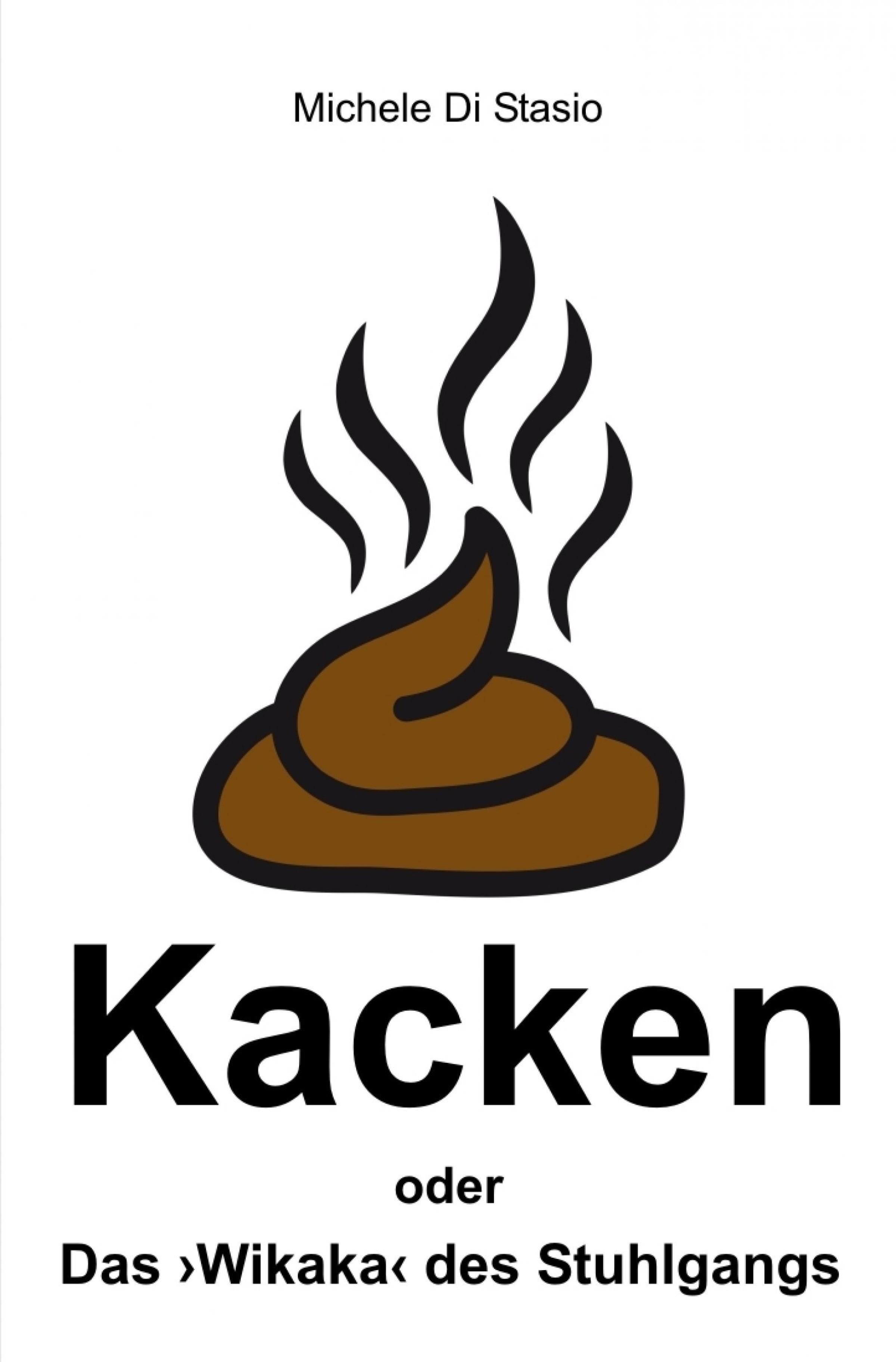 Обложка книги «Kacken oder Das ›Wikaka‹ des Stuhlgangs»