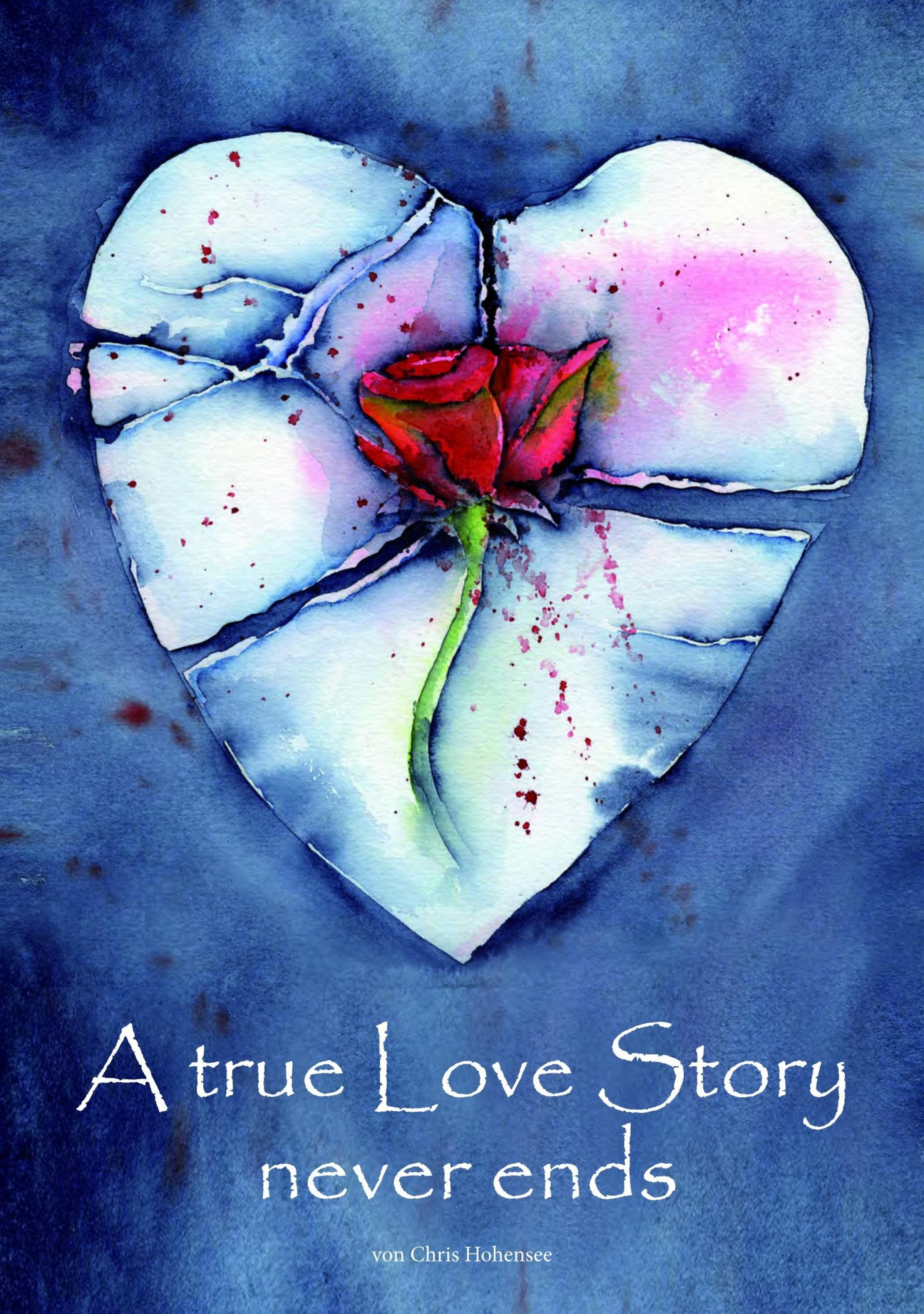 Обложка книги «A true Love Story never ends»