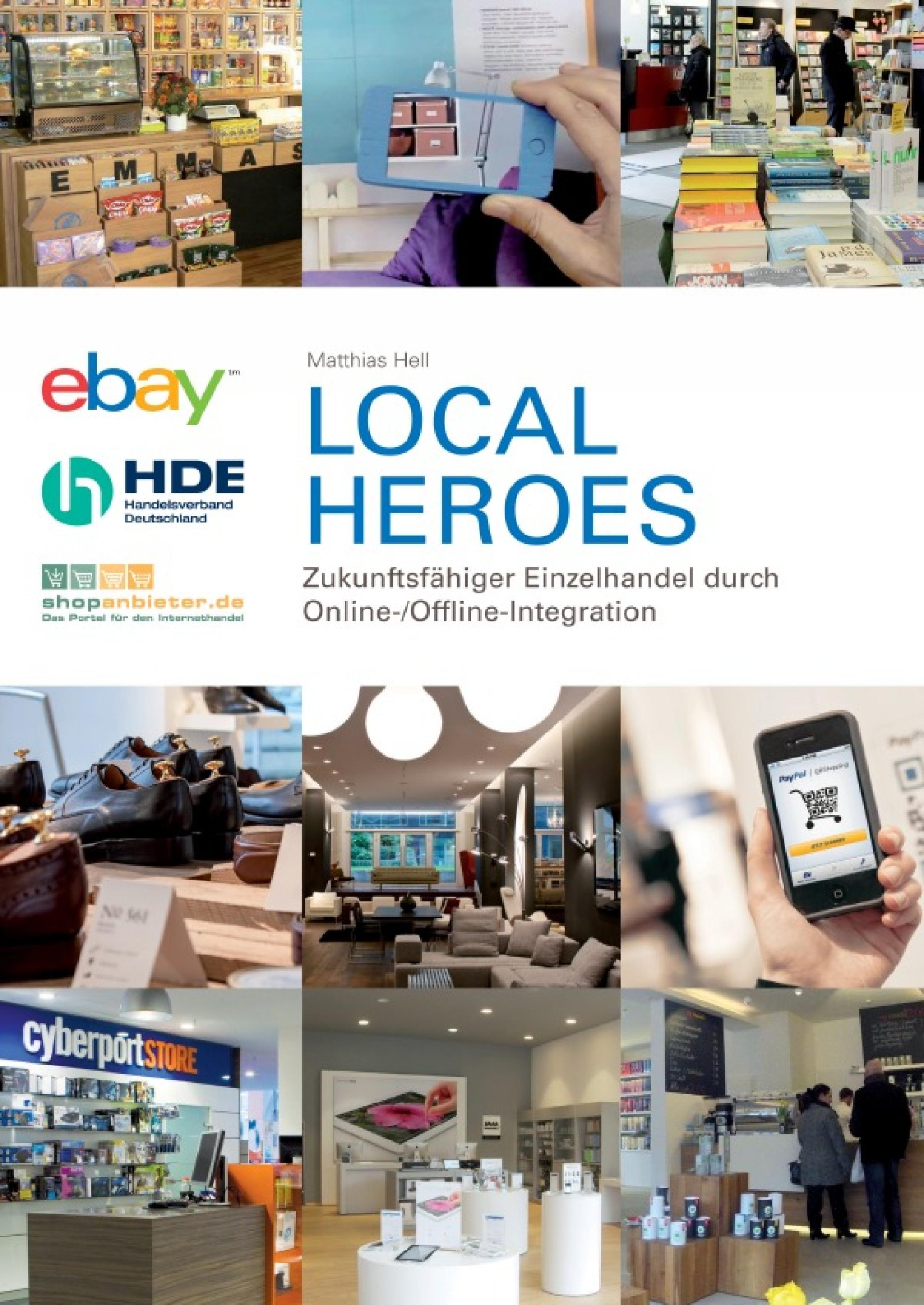 Обложка книги «Local Heroes - Zukunftsfähiger Einzelhandel durch Online-/Offline-Integration»
