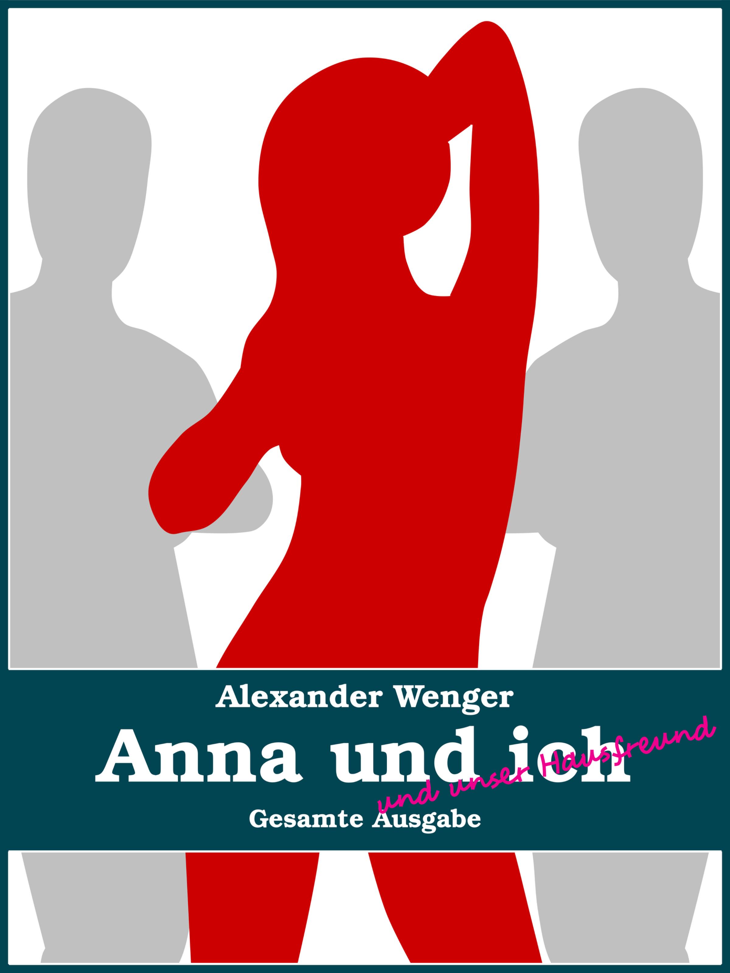 Обложка книги «Anna und ich und unser Hausfreund»
