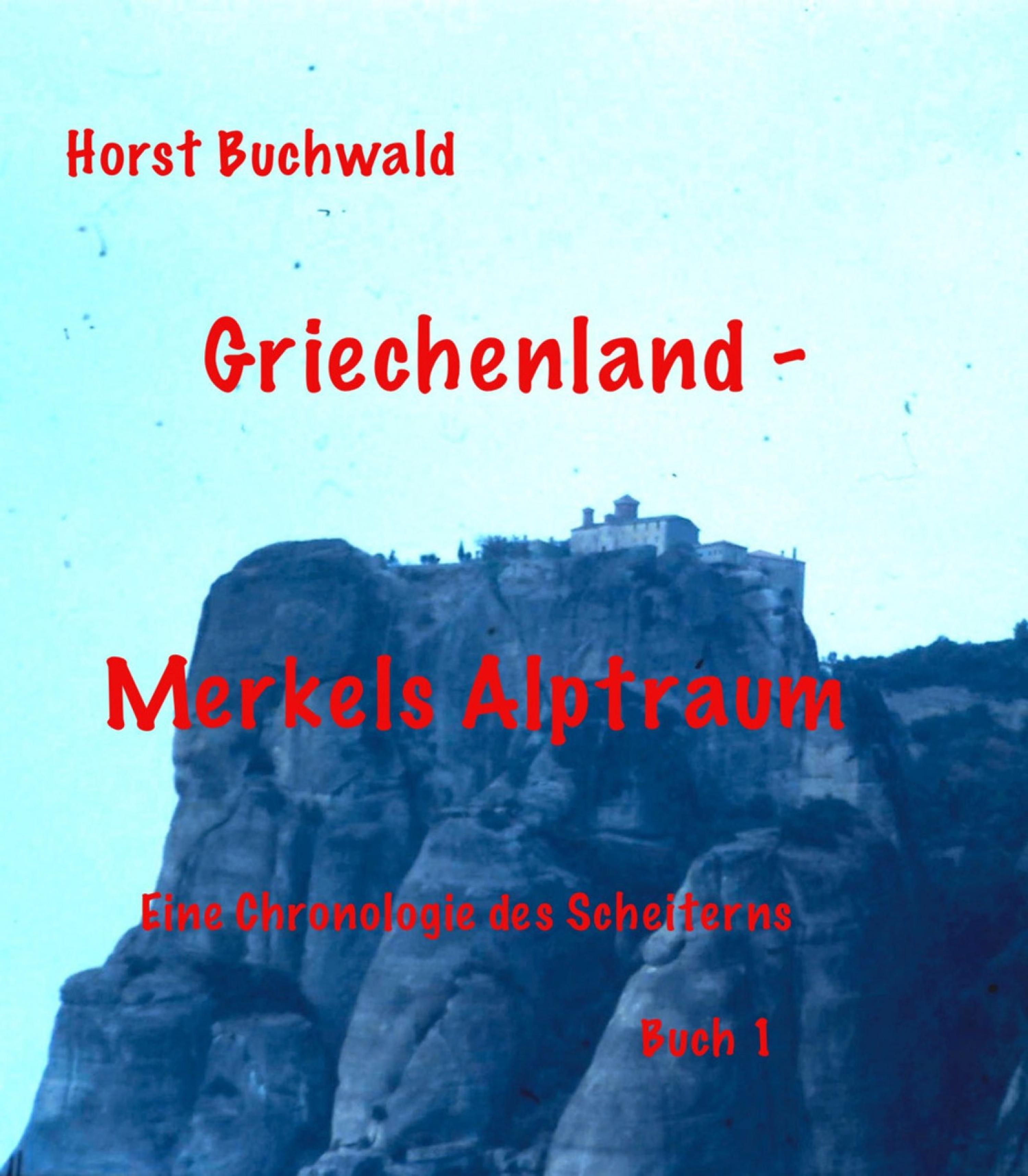 Обложка книги «Griechenland – Merkels Alptraum»