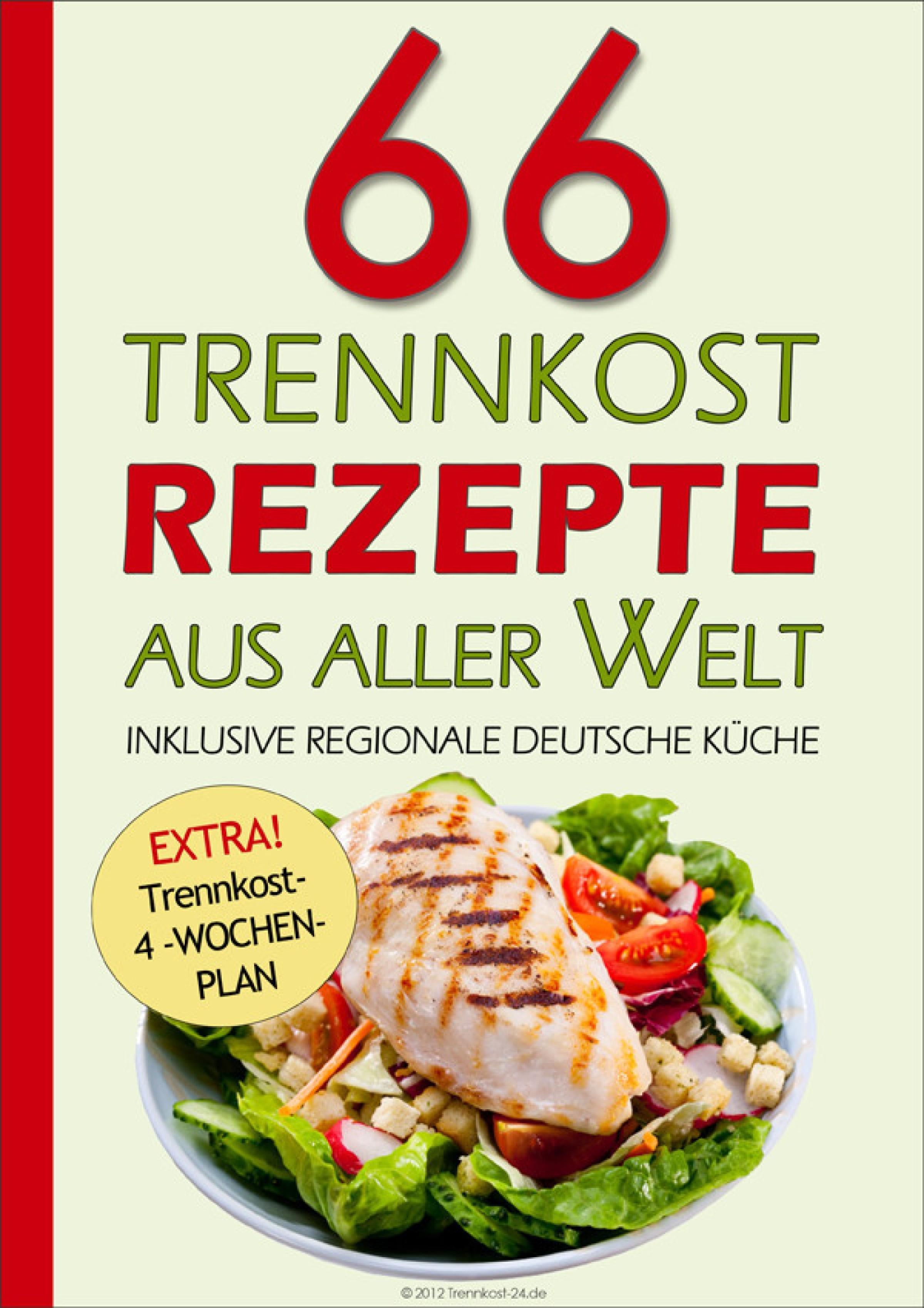 Обложка книги «66 Trennkost-Rezepte aus aller Welt Inklusive Regionale Deutsche Küche»