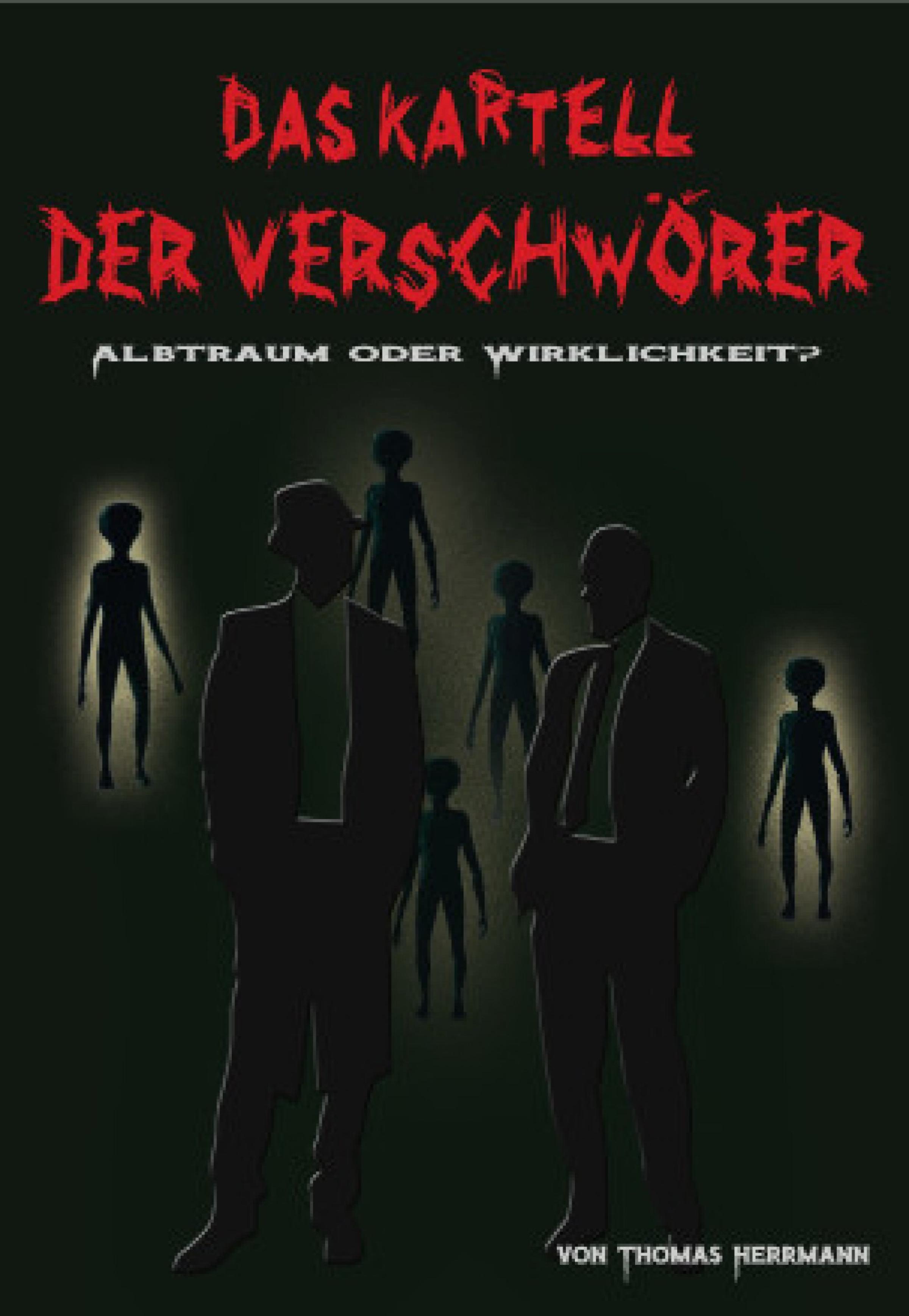 Обложка книги «DAS KARTELL DER VERSCHWÖRER Albtraum oder Wirklichkeit?»