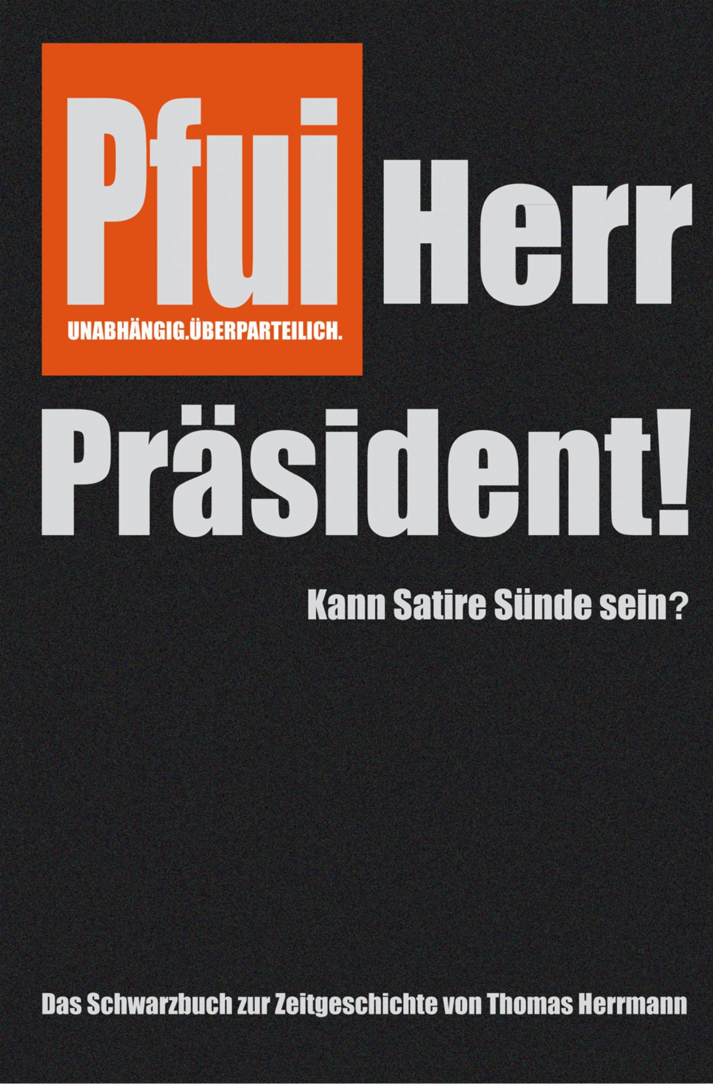 Обложка книги «Pfui Herr Präsident!»
