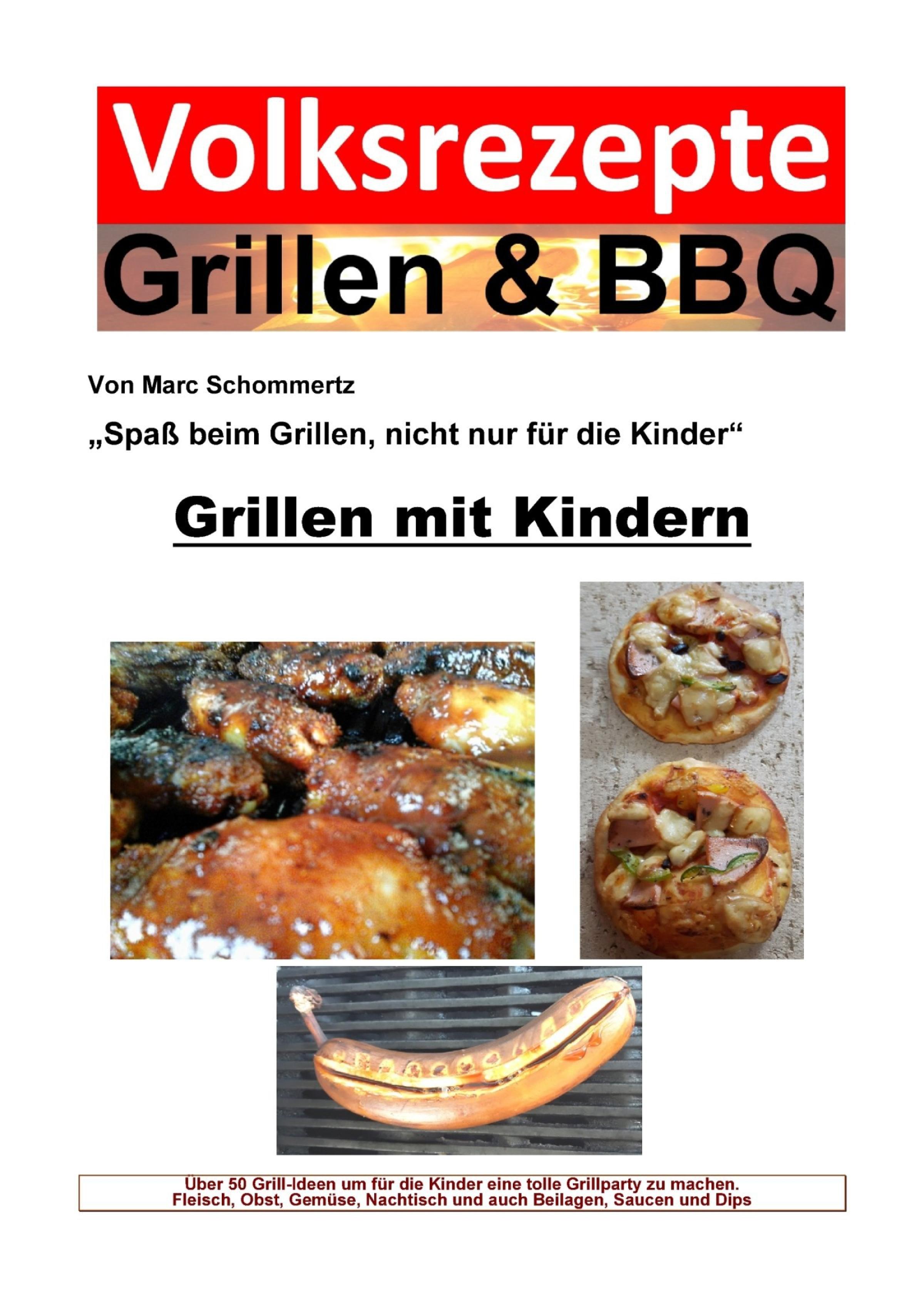 Обложка книги «Volksrezepte Grillen & BBQ - Grillen mit Kindern»