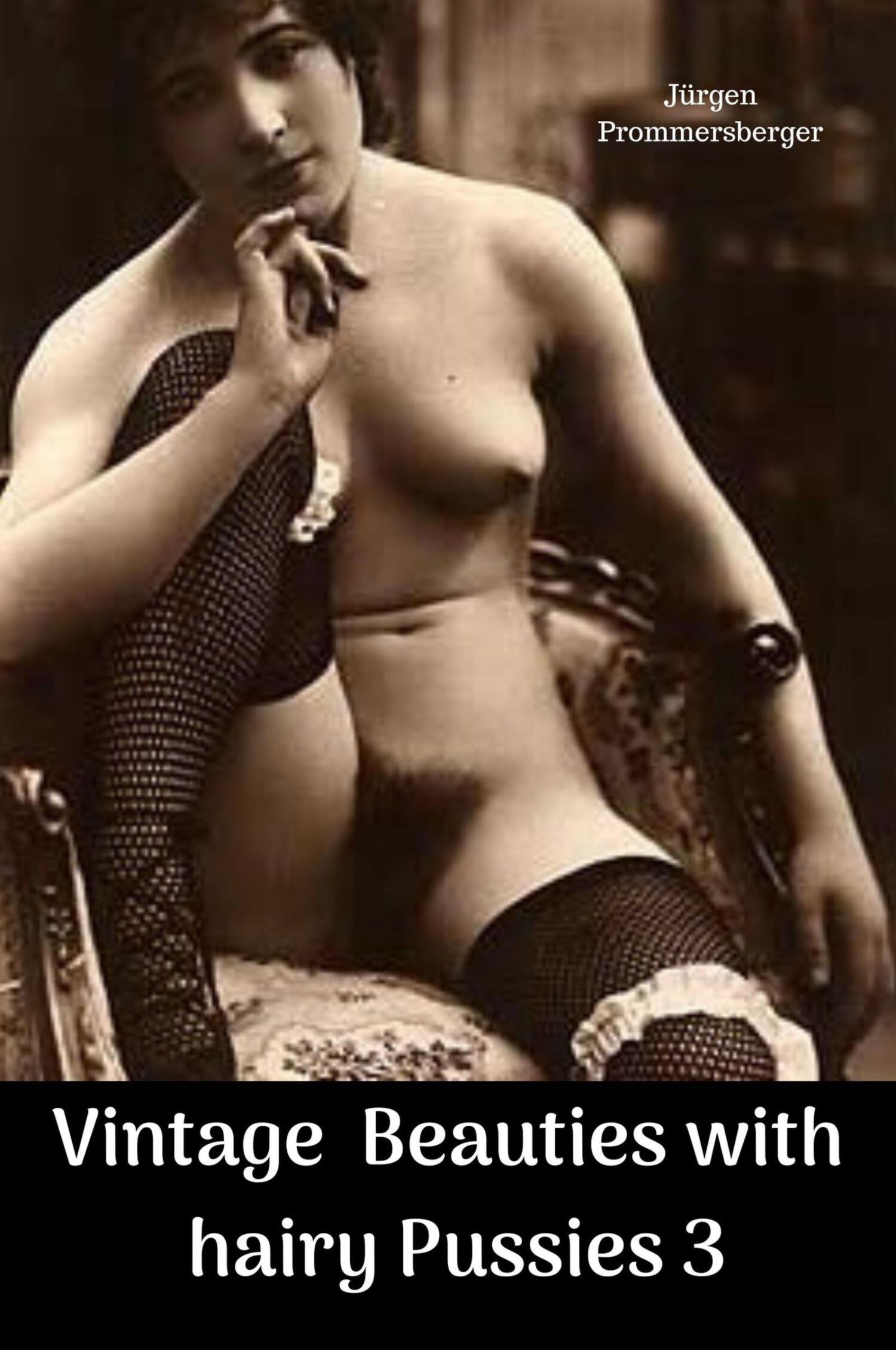 Обложка книги «Vintage Beauties with hairy Pussies 3»