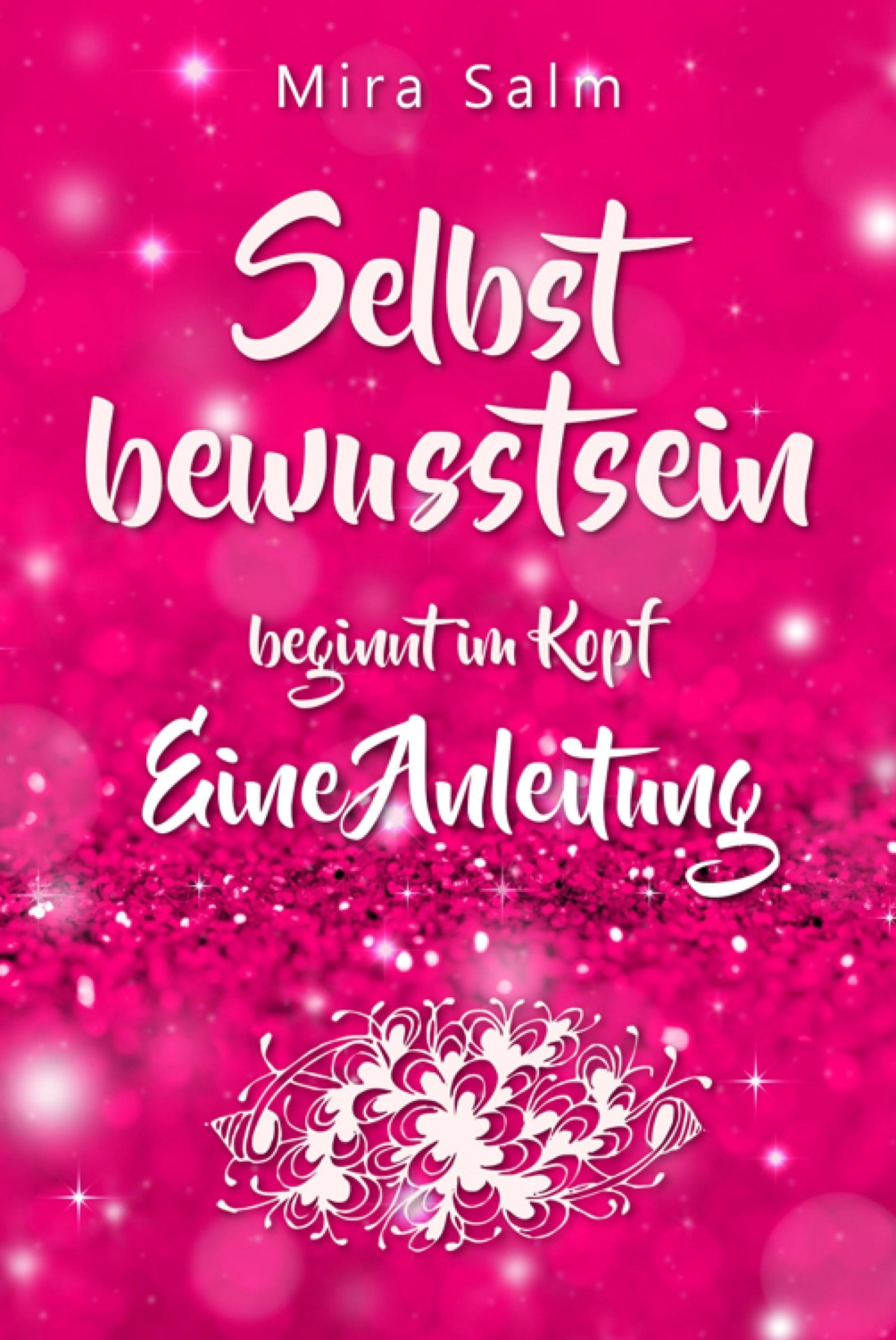 Обложка книги «Selbstbewusstsein beginnt im Kopf: Was Dich wirklich selbstbewusst macht!»