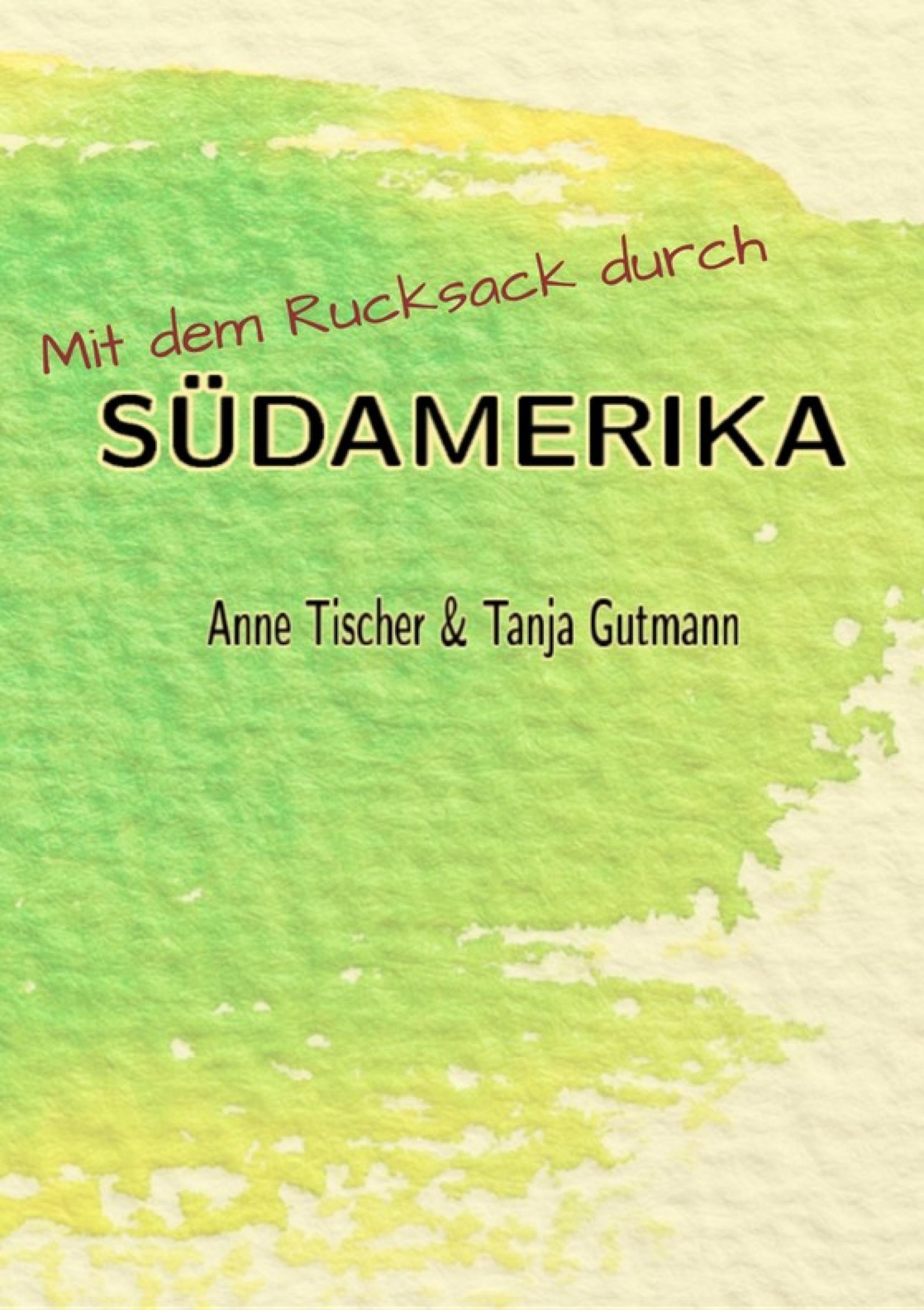 Обложка книги «Mit dem Rucksack durch Südamerika»