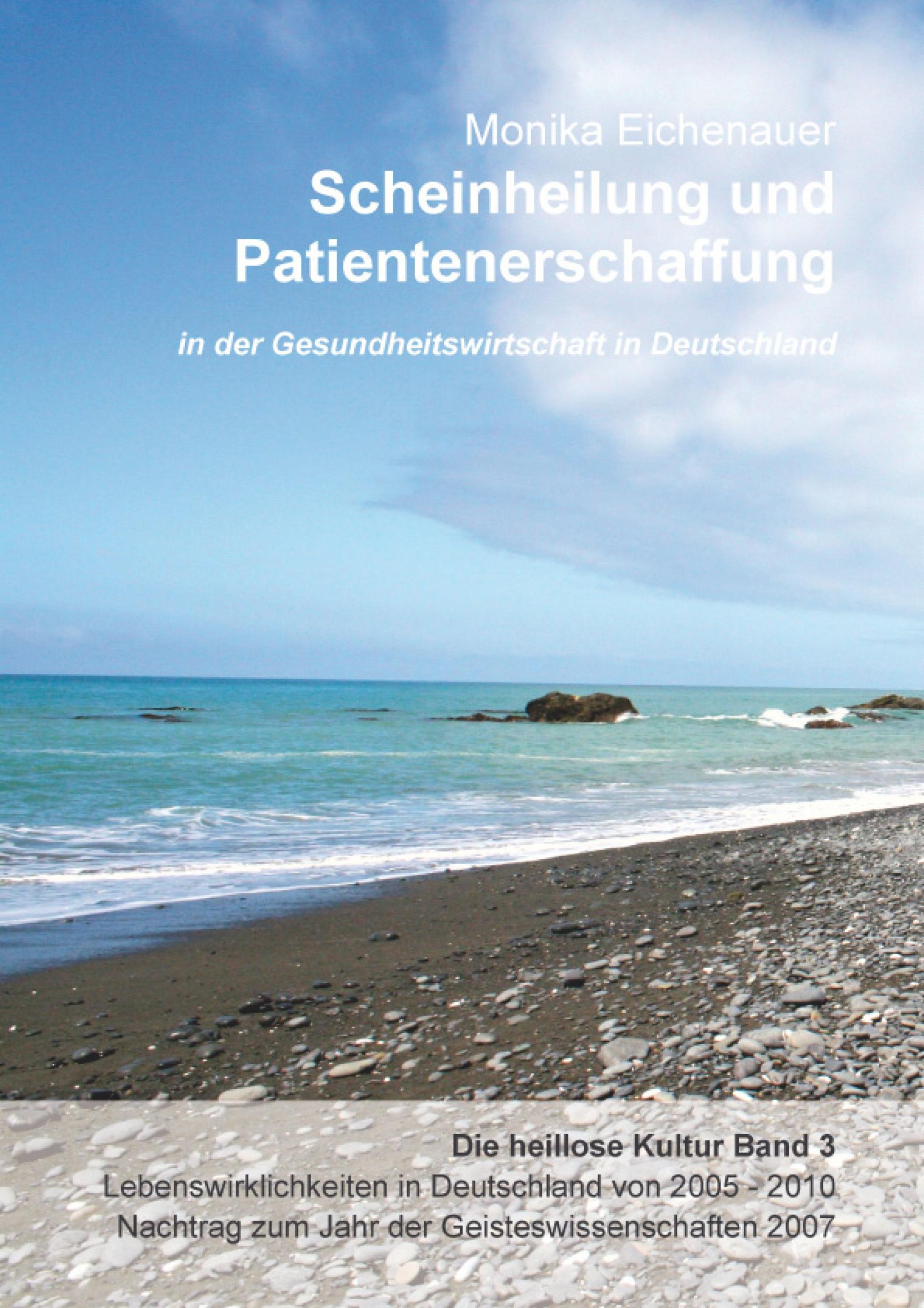 Обложка книги «Scheinheilung und Patientenerschaffung - Die heillose Kultur - Band 3»