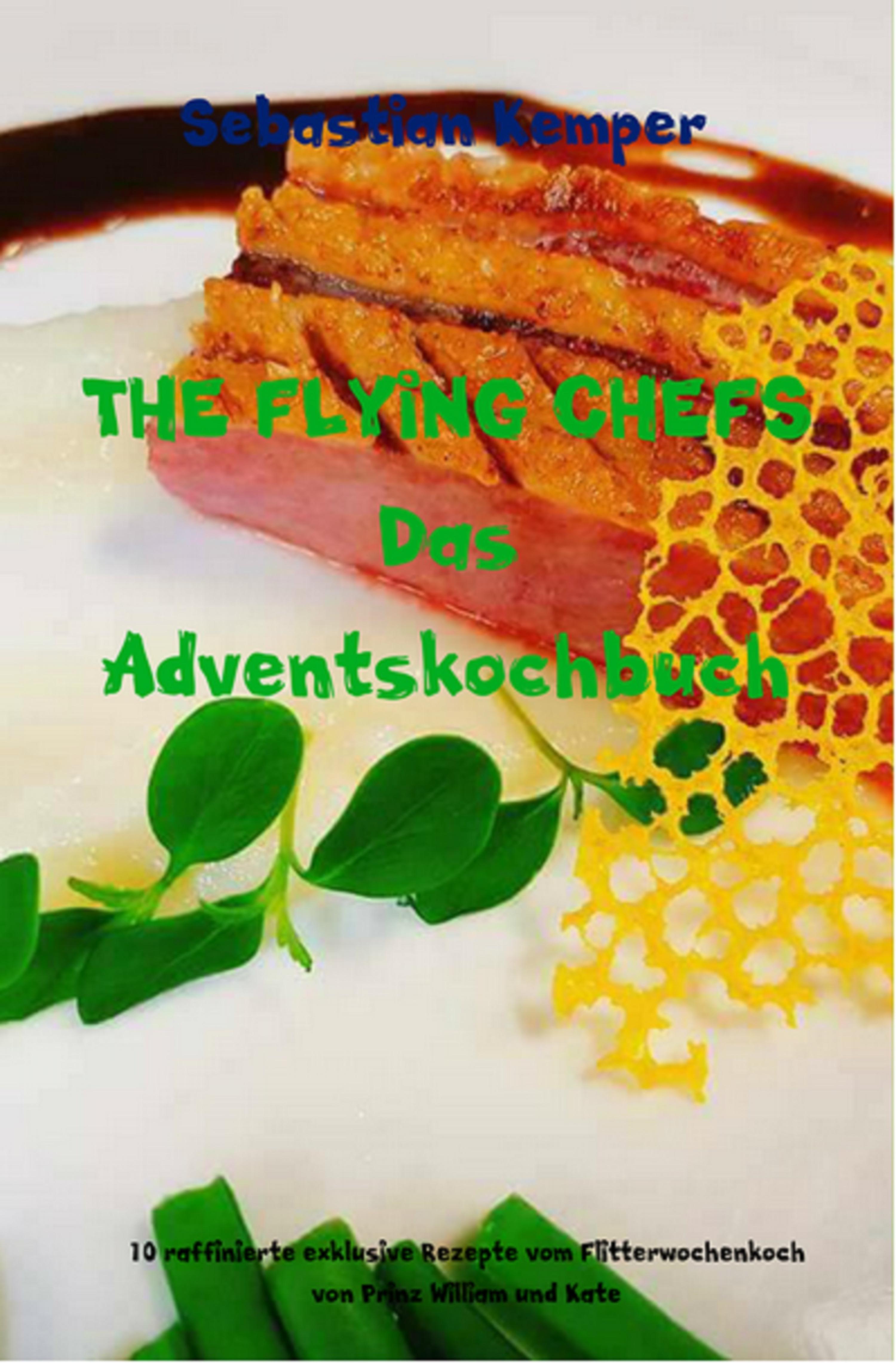 Обложка книги «THE FLYING CHEFS Das Adventskochbuch»