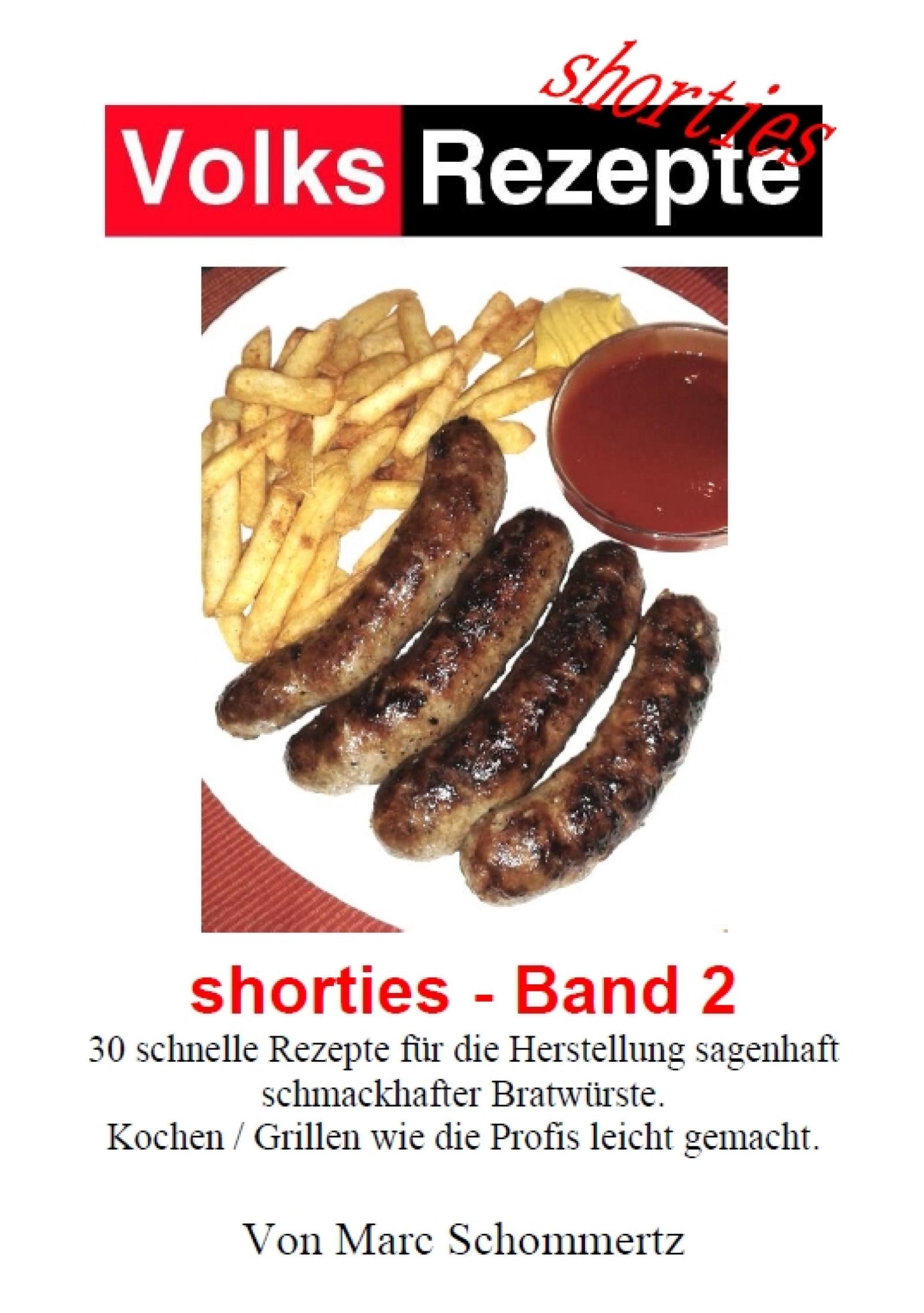 Обложка книги «Volksrezepte - Shorties 2 : Bratwurst Rezepte»