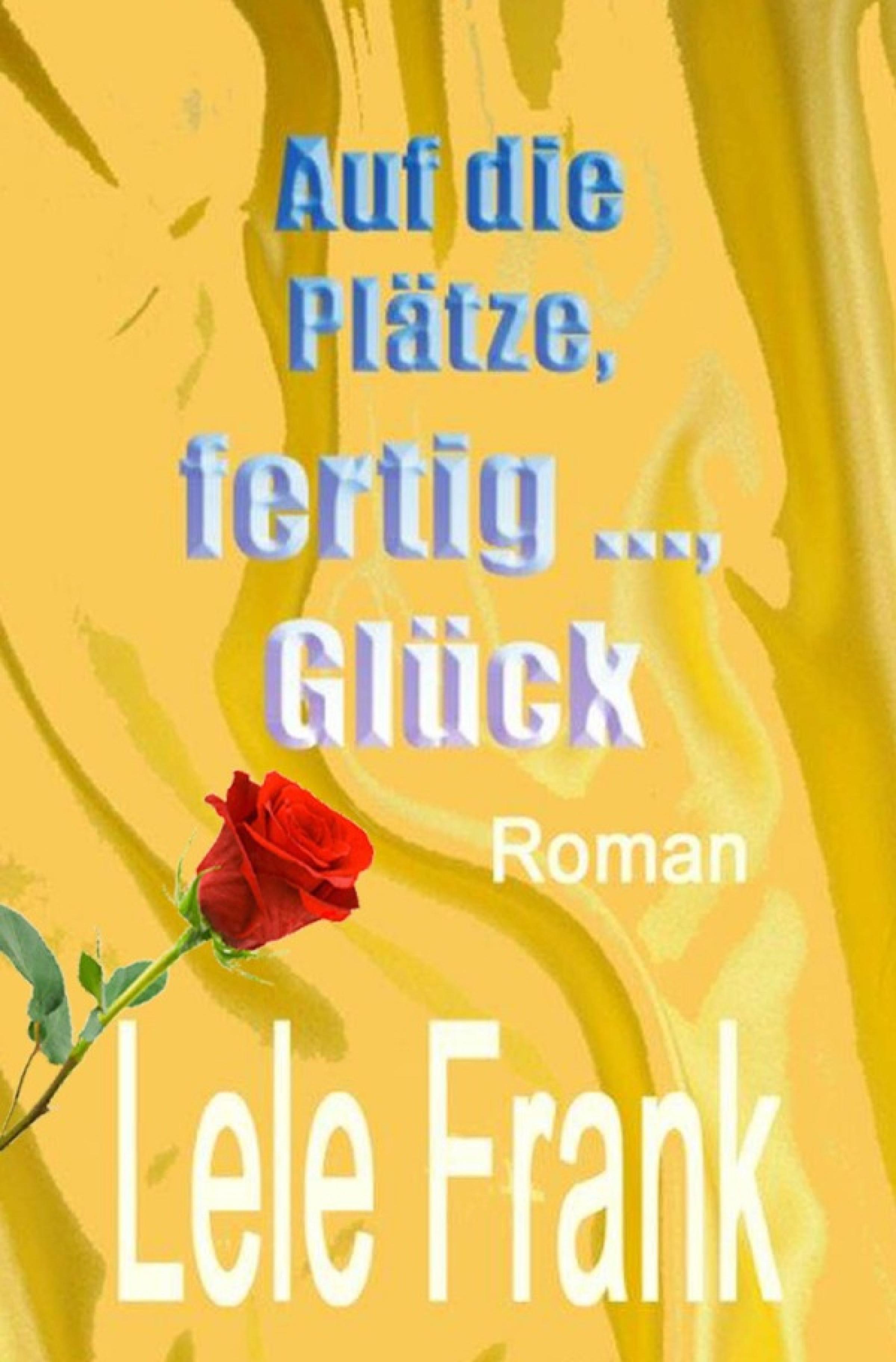 Обложка книги «Auf die Plätze, fertig ..., Glück»