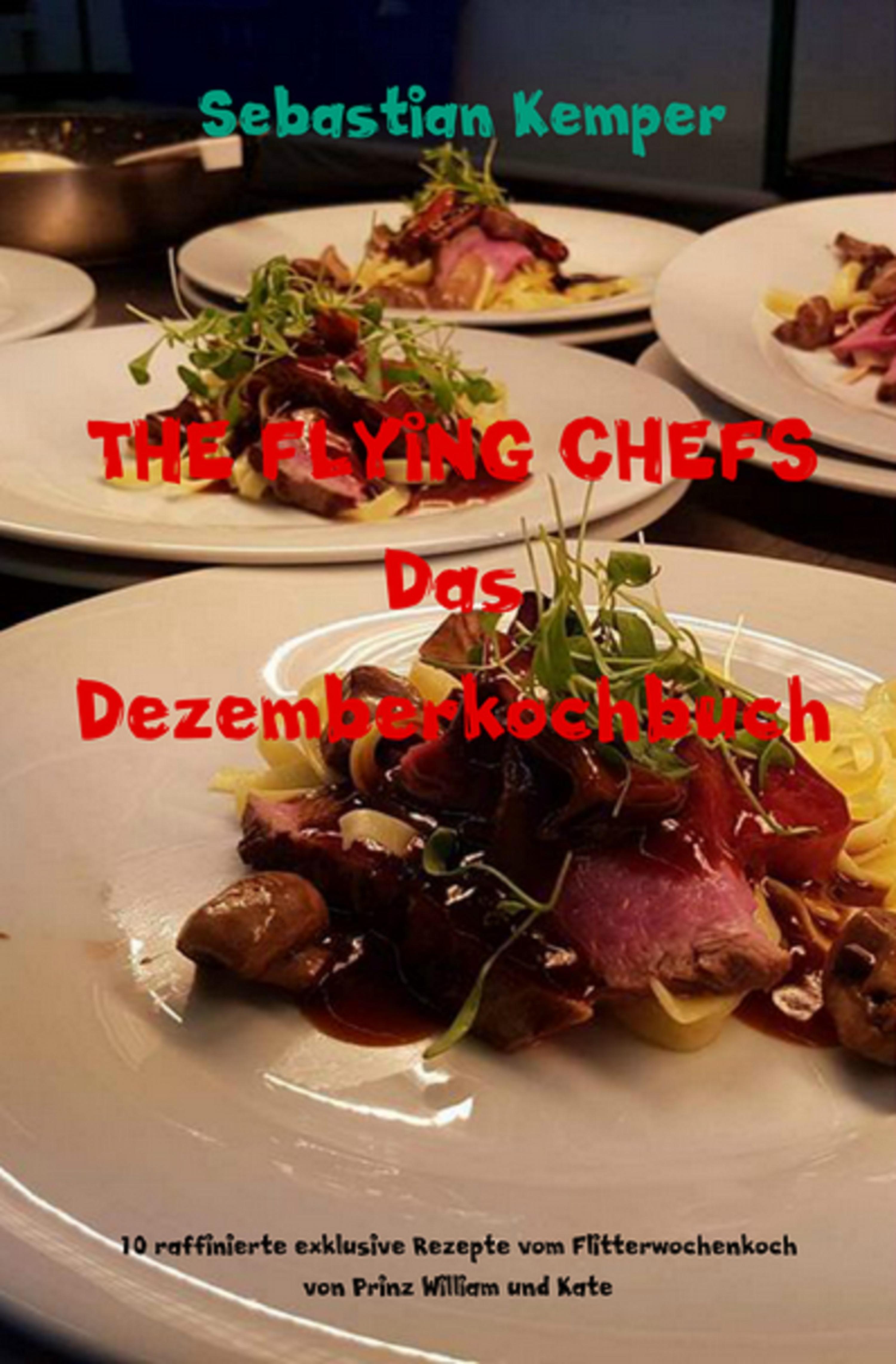 Обложка книги «THE FLYING CHEFS Das Dezemberkochbuch»