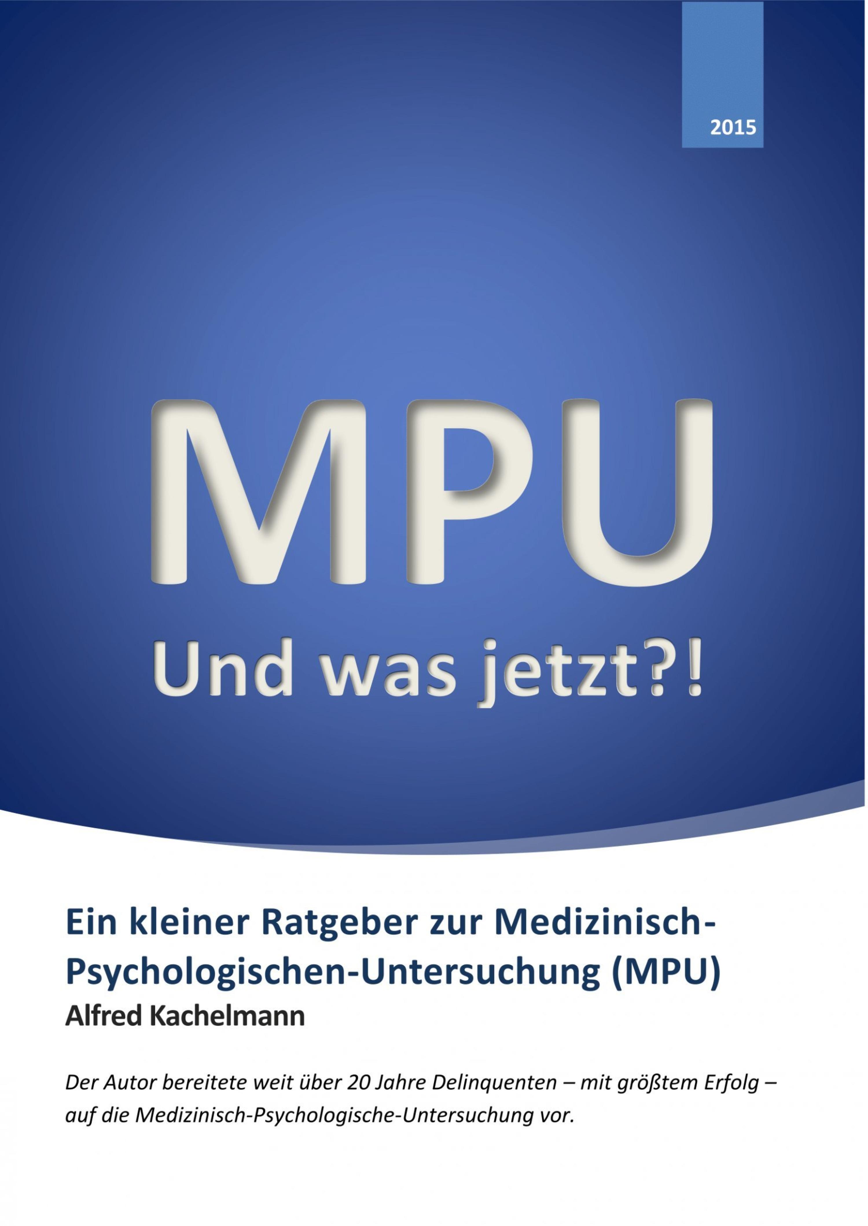 Обложка книги «MPU - Und was jetzt?!»