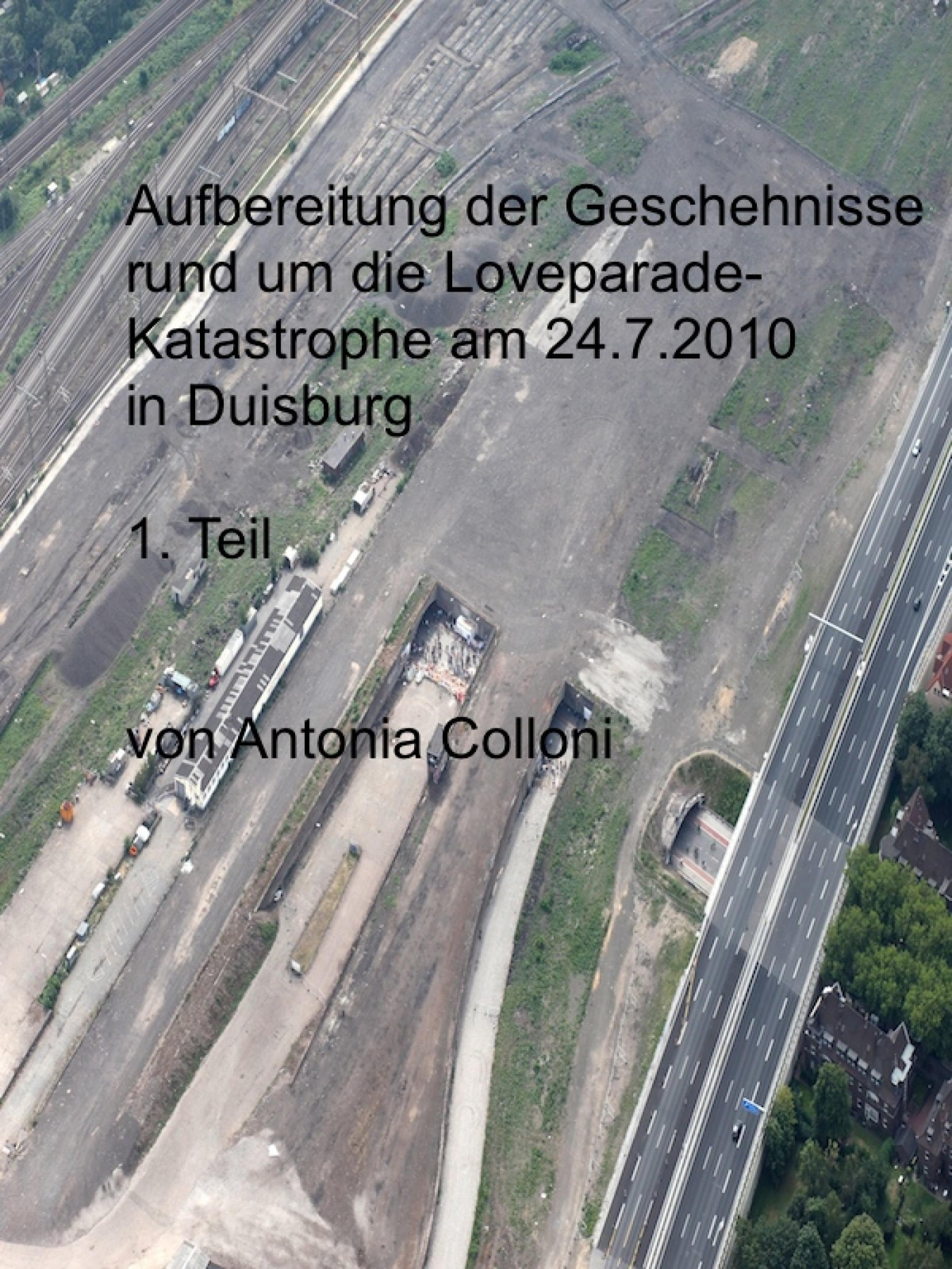 Обложка книги «Aufbereitung der Geschehnisse rund um die Loveparade-Katastrophe am 24.7.2010 in Duisburg,»