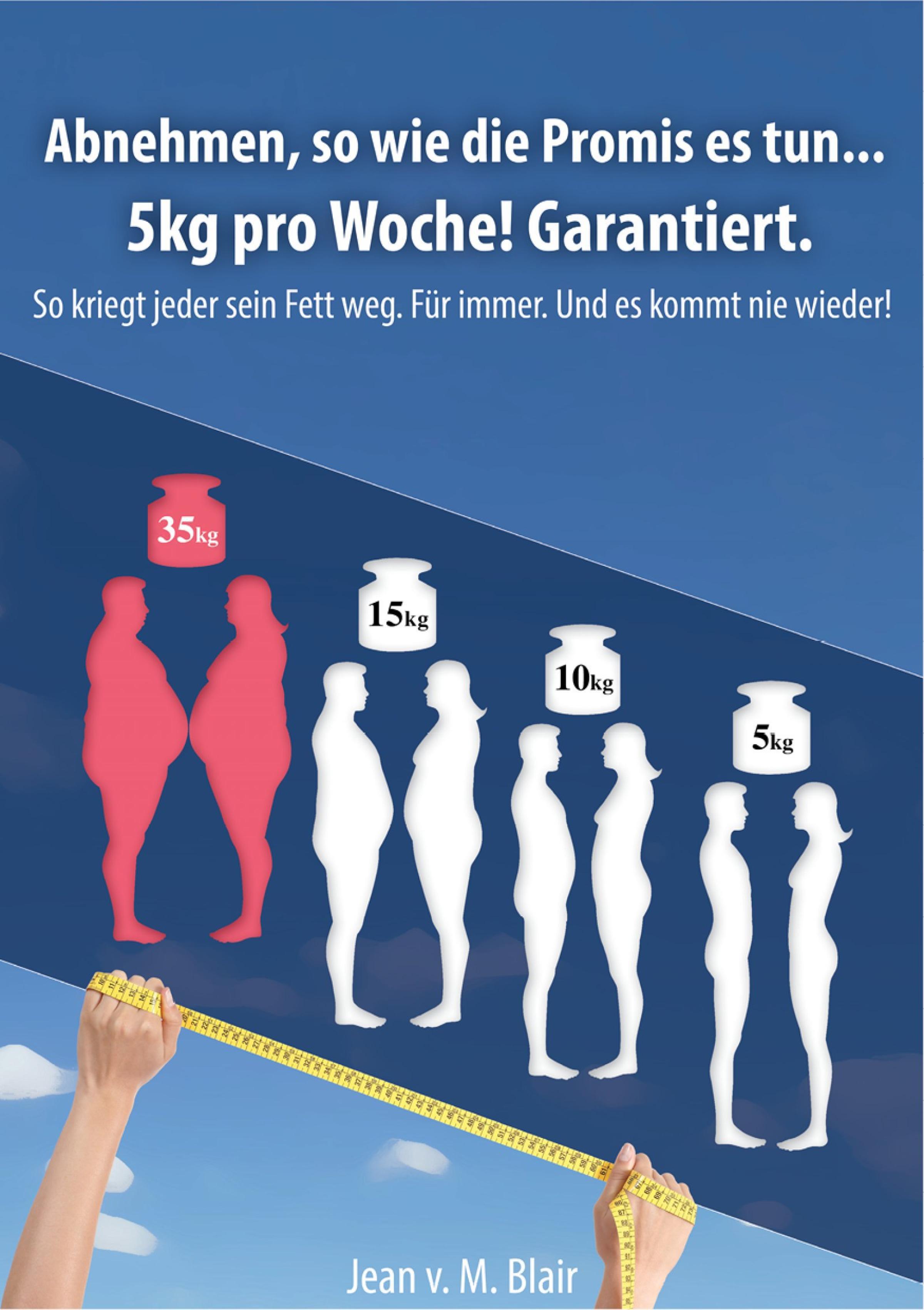 Обложка книги «Abnehmen, so wie die Promis es tun… 5kg pro Woche! Garantiert.»
