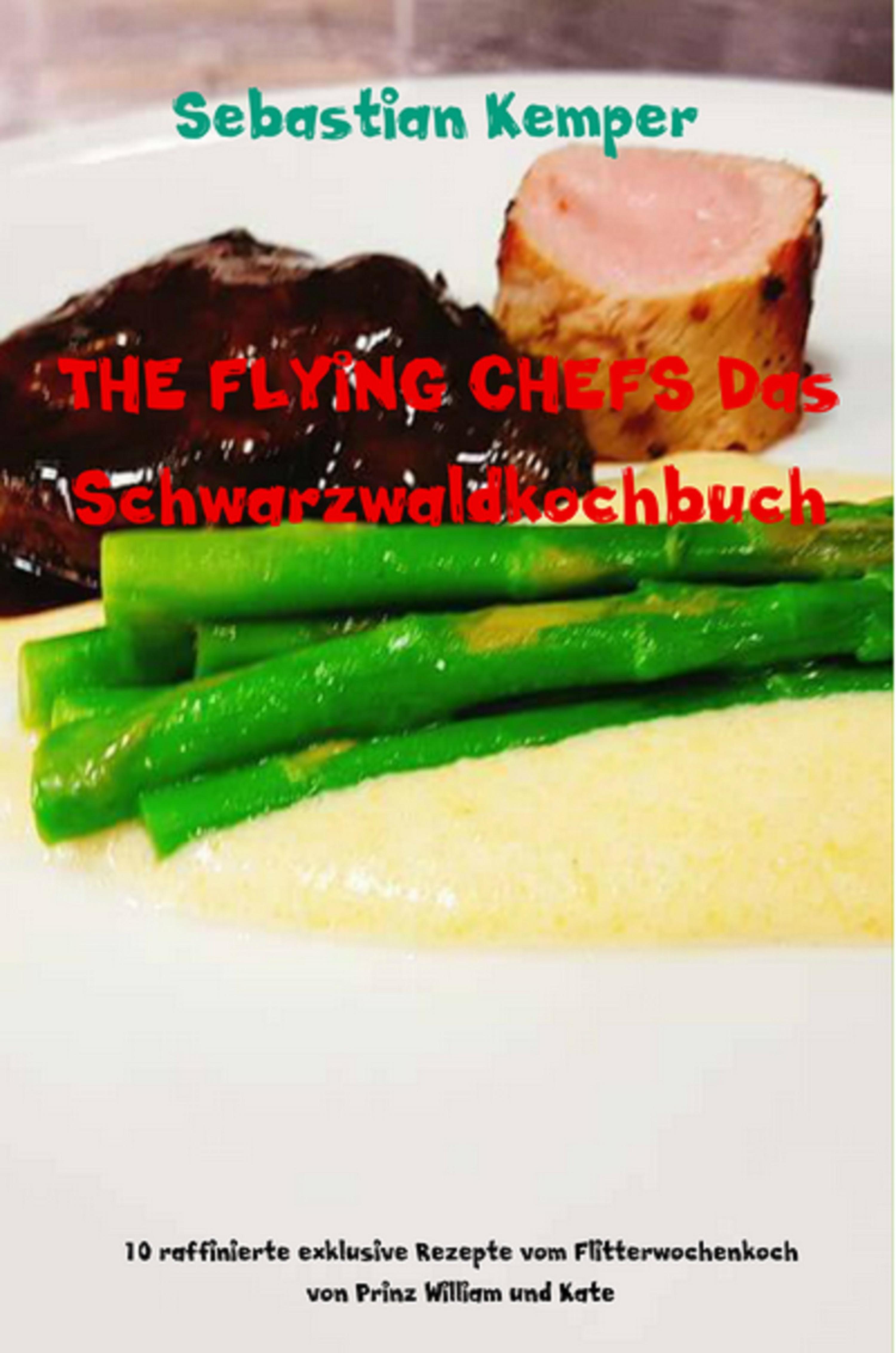 Обложка книги «THE FLYING CHEFS Das Schwarzwaldkochbuch»