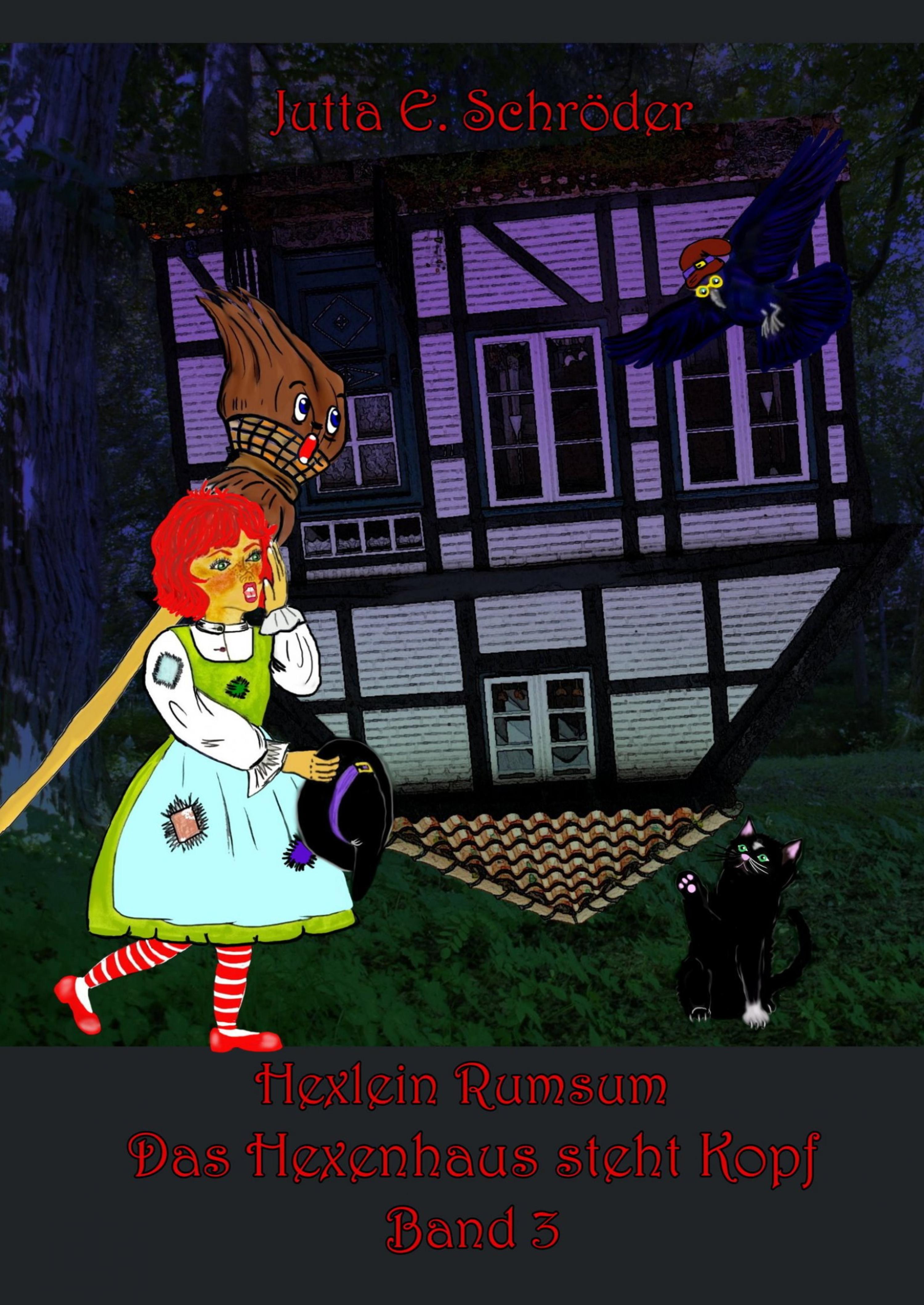 Обложка книги «Das Hexenhaus steht Kopf - Hexlein Rumsum 3»