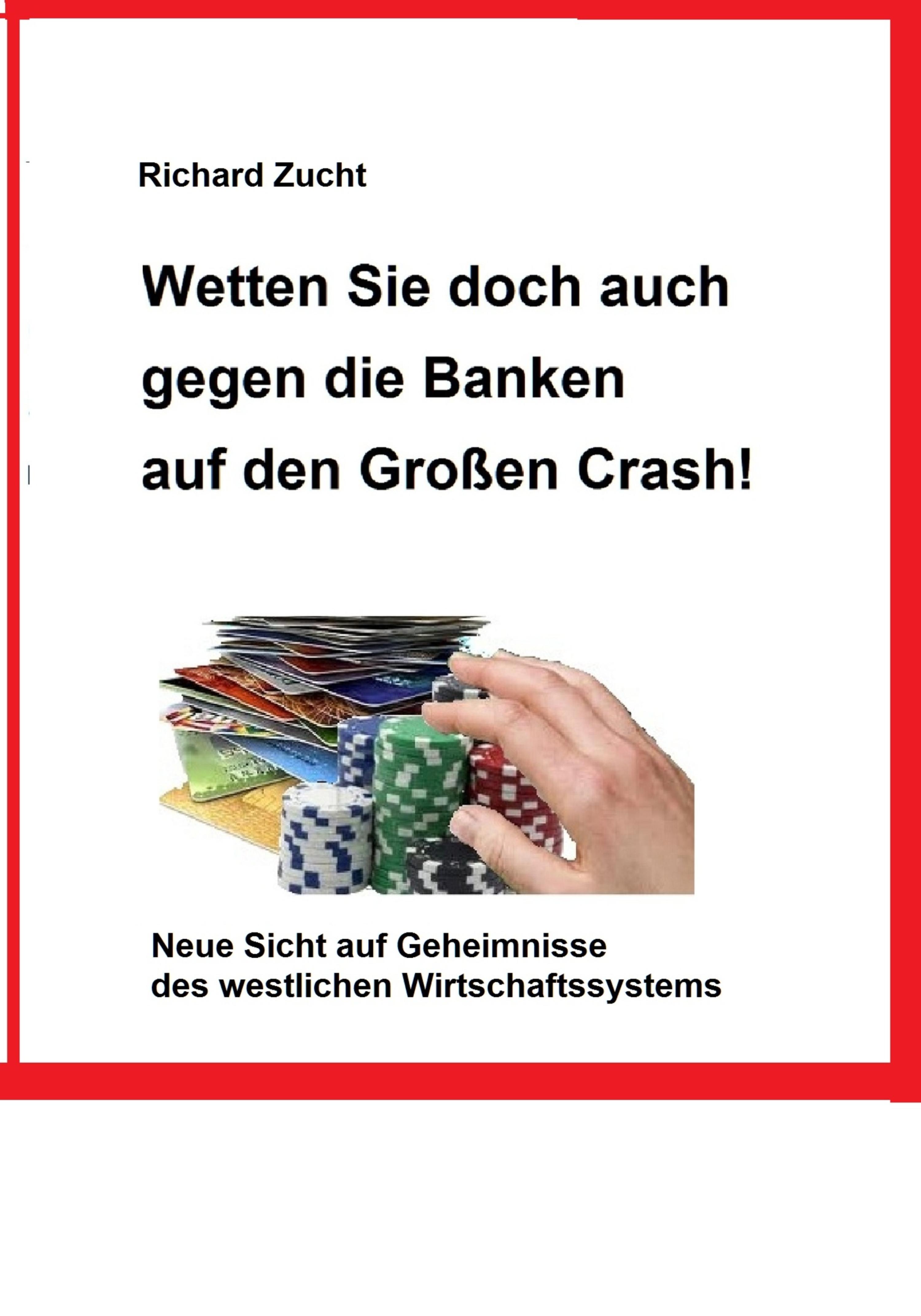 Обложка книги «Wetten Sie doch auch gegen die Banken auf den Großen Crash!»