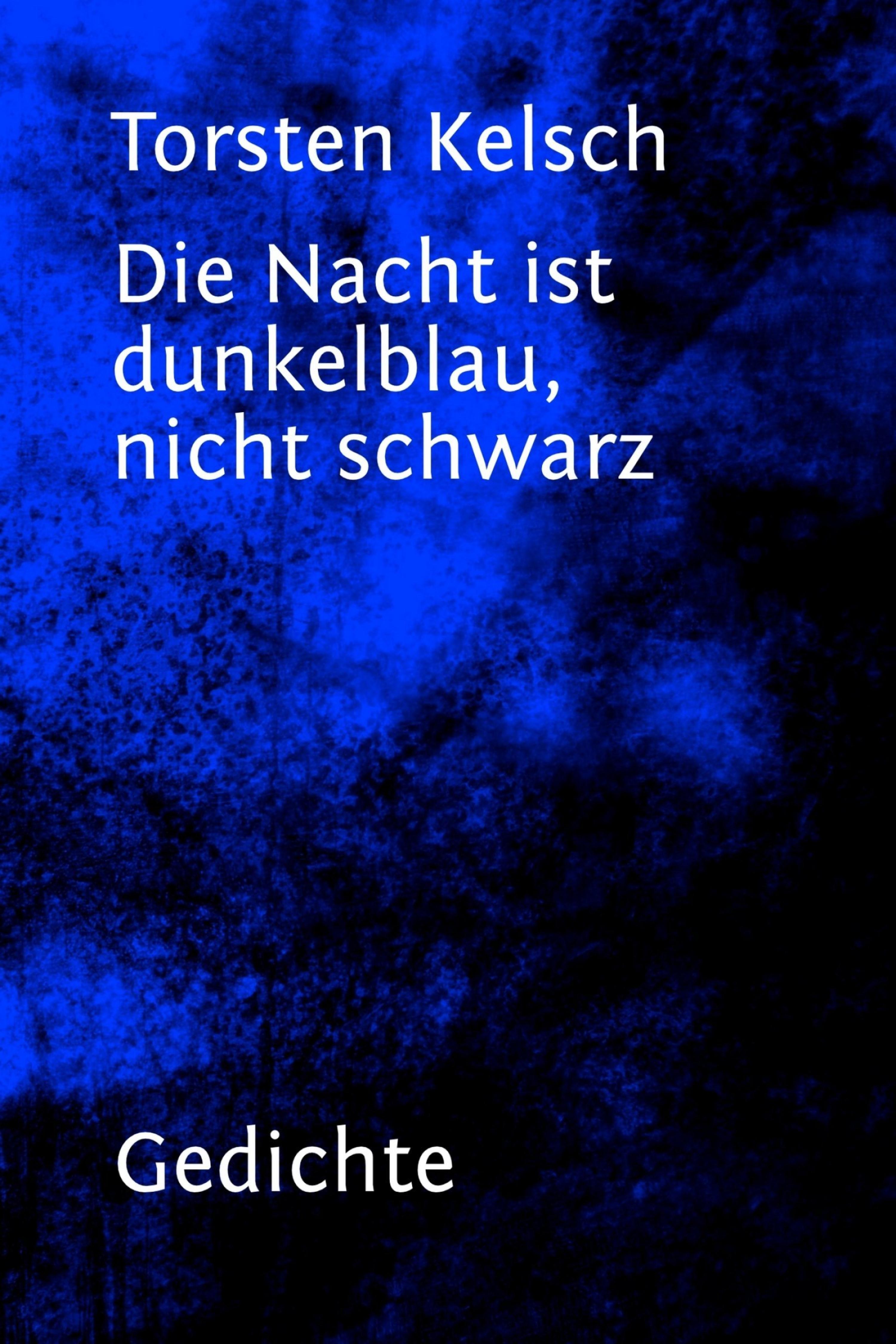 Обложка книги «Die Nacht ist dunkelblau, nicht schwarz»